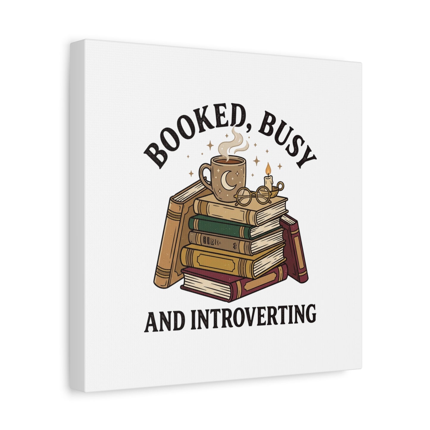 Booked, Busy and Introverting Canvas | Book Lover, Cozy Reader Decor