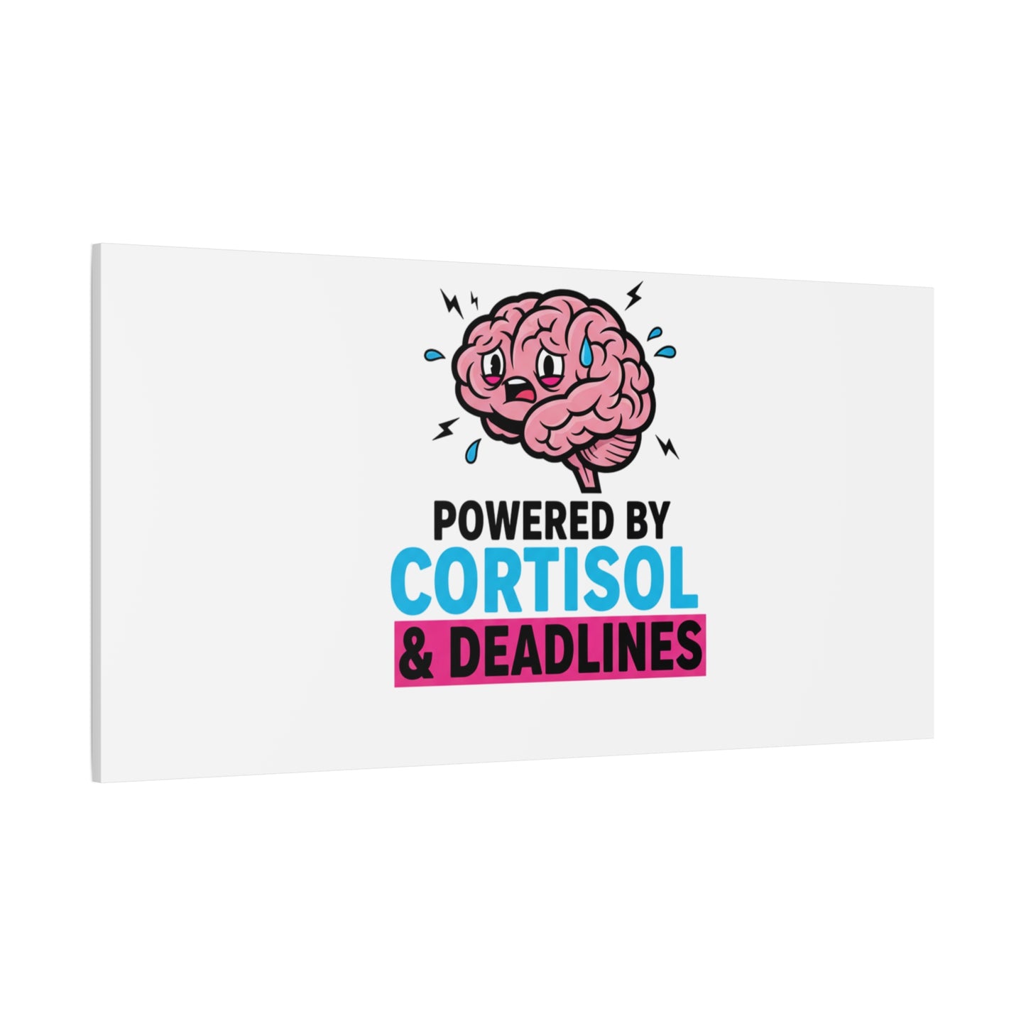 Powered by Cortisol & Deadlines Canvas | stress meme, burnout humor