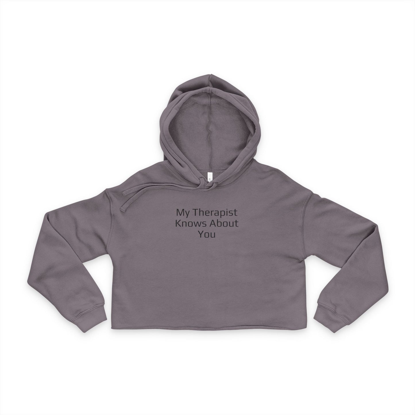 Women's Cropped Hoodie - 'My Therapist Knows About You' - Comfy Casual Wear, Gifts for Friends, Self-Care, Fashion Statement
