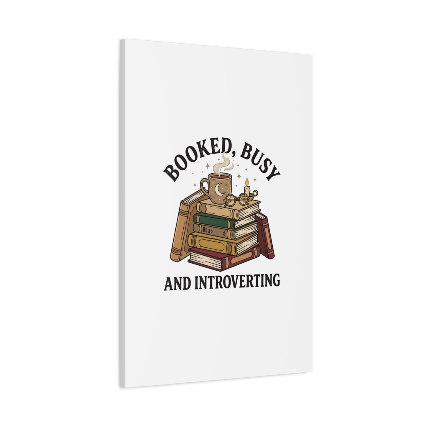 Booked, Busy and Introverting Canvas | Book Lover, Cozy Reader Decor