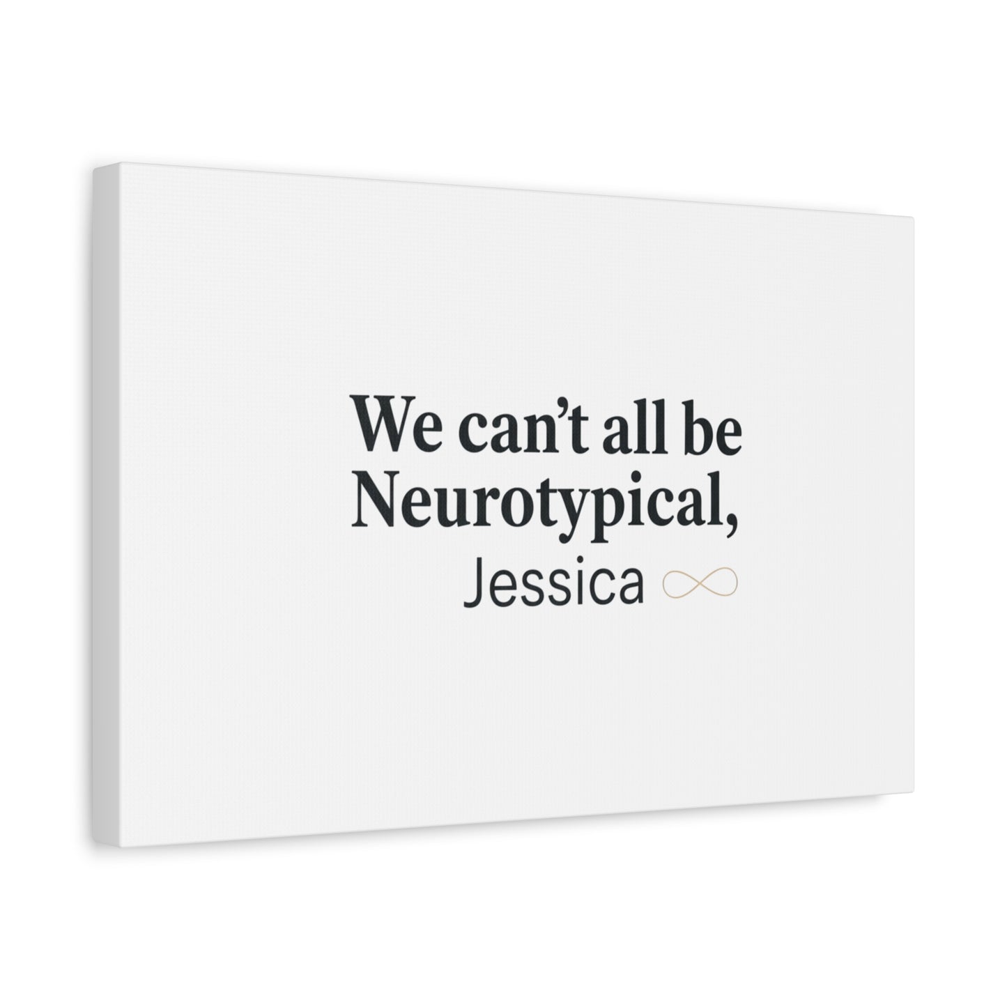 We Can't All Be Neurotypical Canvas | Neurodiversity, Autistic Pride