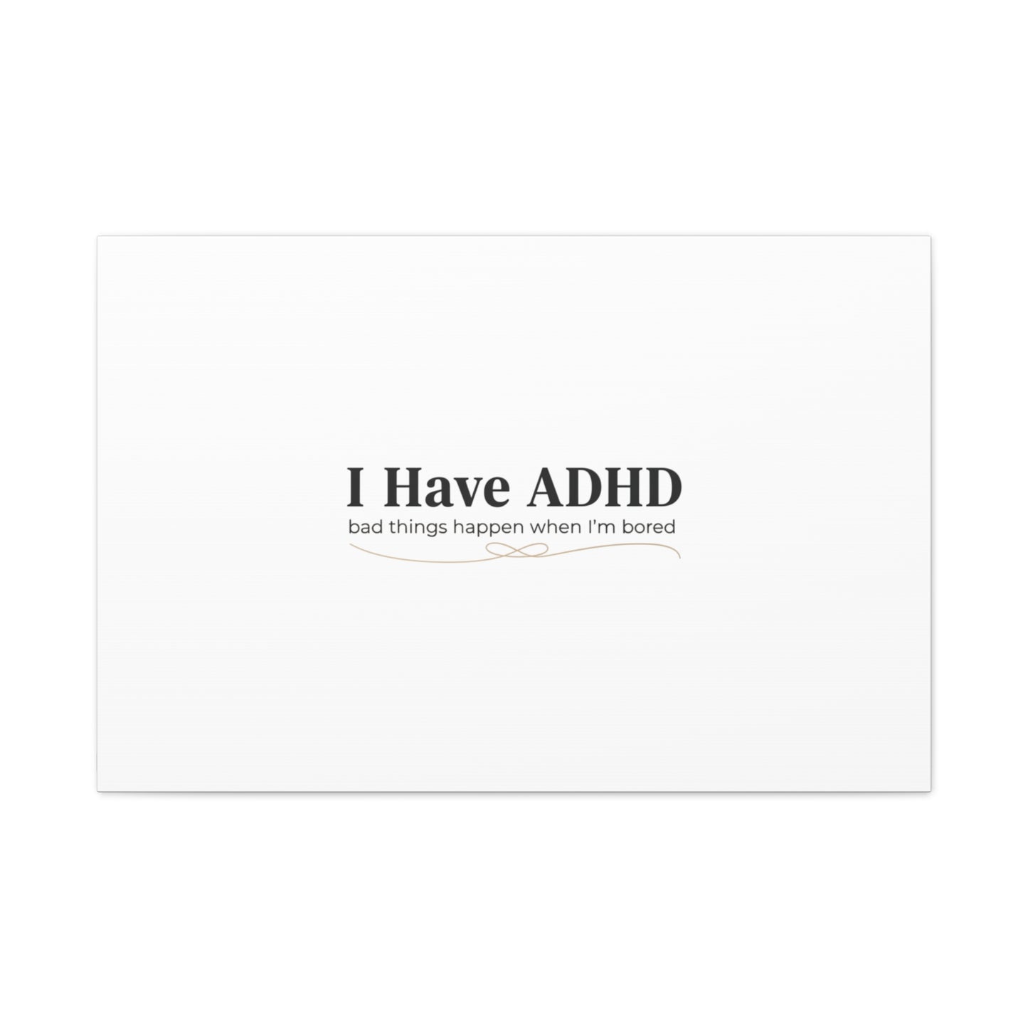 I Have ADHD canvas | Neurodiversity, ADHD acceptance, stim positive