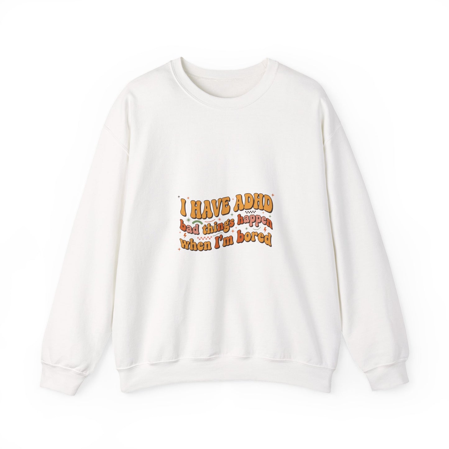 I Have ADHD design Sweatshirt | neurodivergent, stim positive