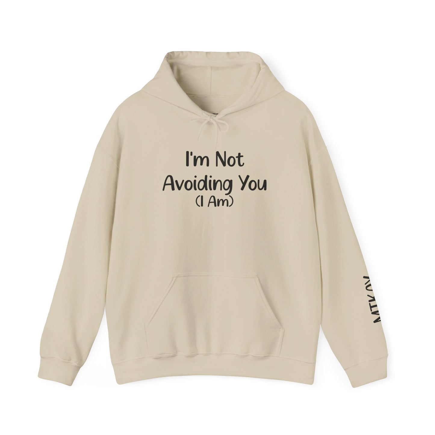 I’m Not Avoiding You (I Am) – Unisex Heavy Blend Hoodie