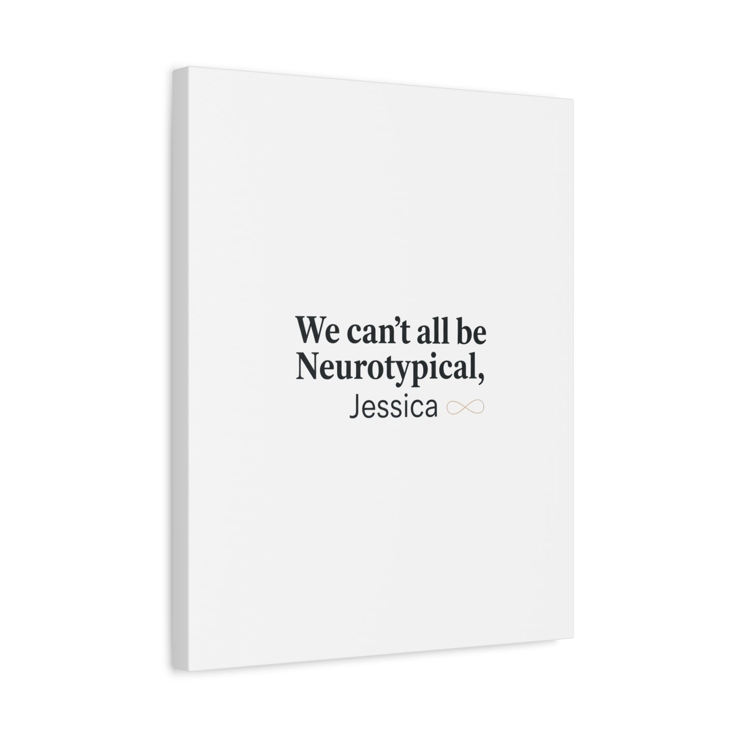We Can't All Be Neurotypical Canvas | Neurodiversity, Autistic Pride