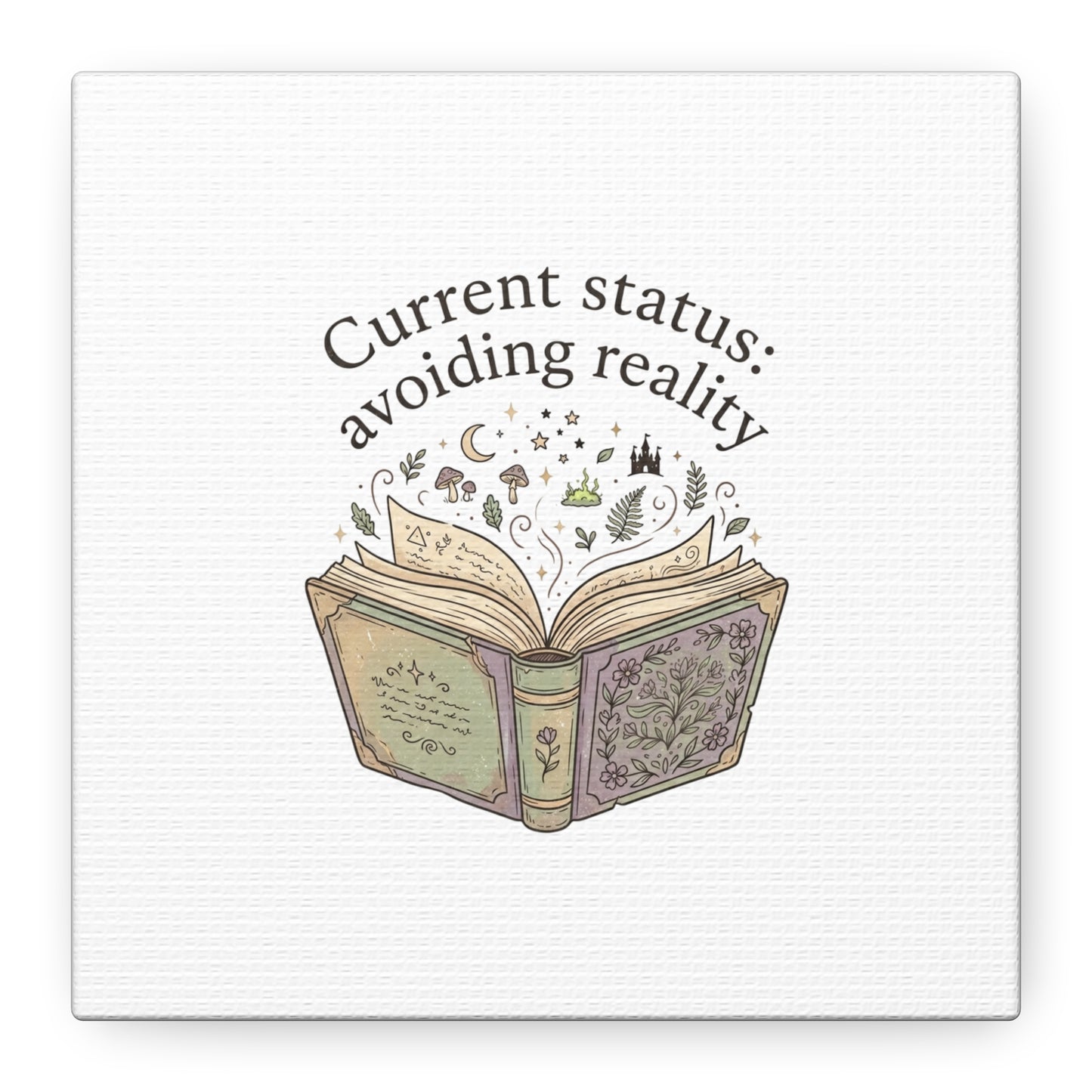 Current Status Avoiding Reality Canvas | Book Lover, Cozy Reader, Dark Academia