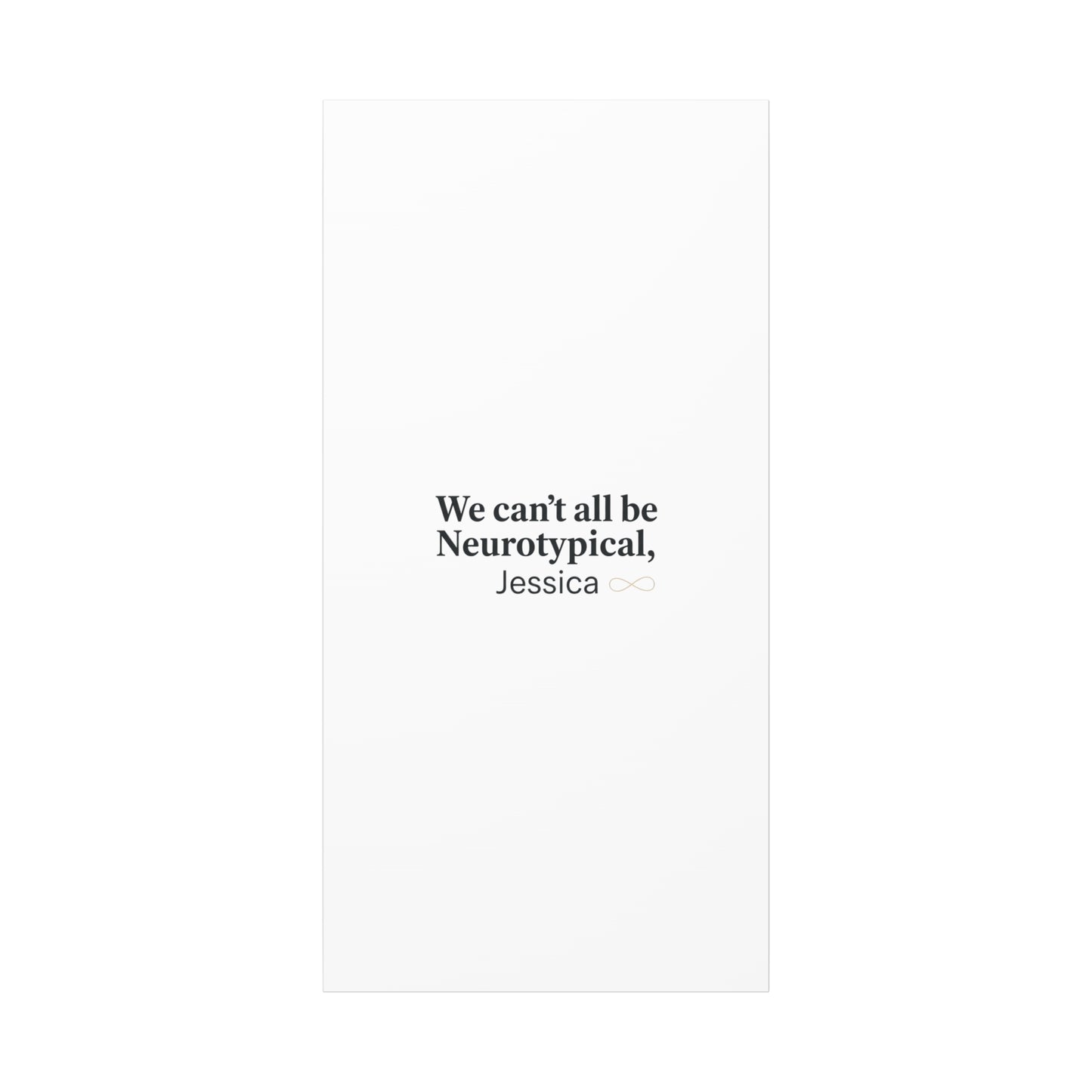 We Can't All Be Neurotypical Canvas | Neurodiversity, Autistic Pride