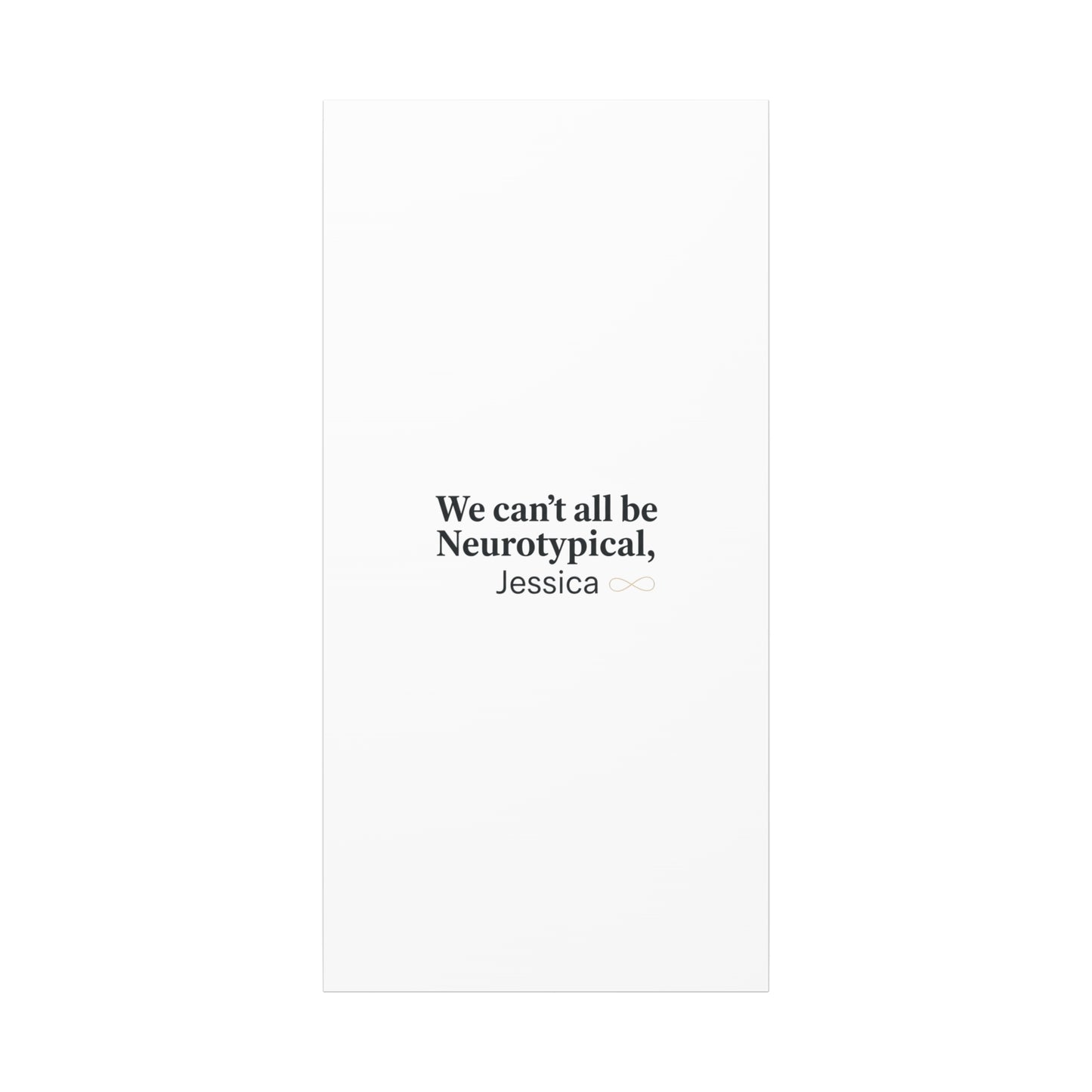 We Can't All Be Neurotypical Canvas | Neurodiversity, Autistic Pride