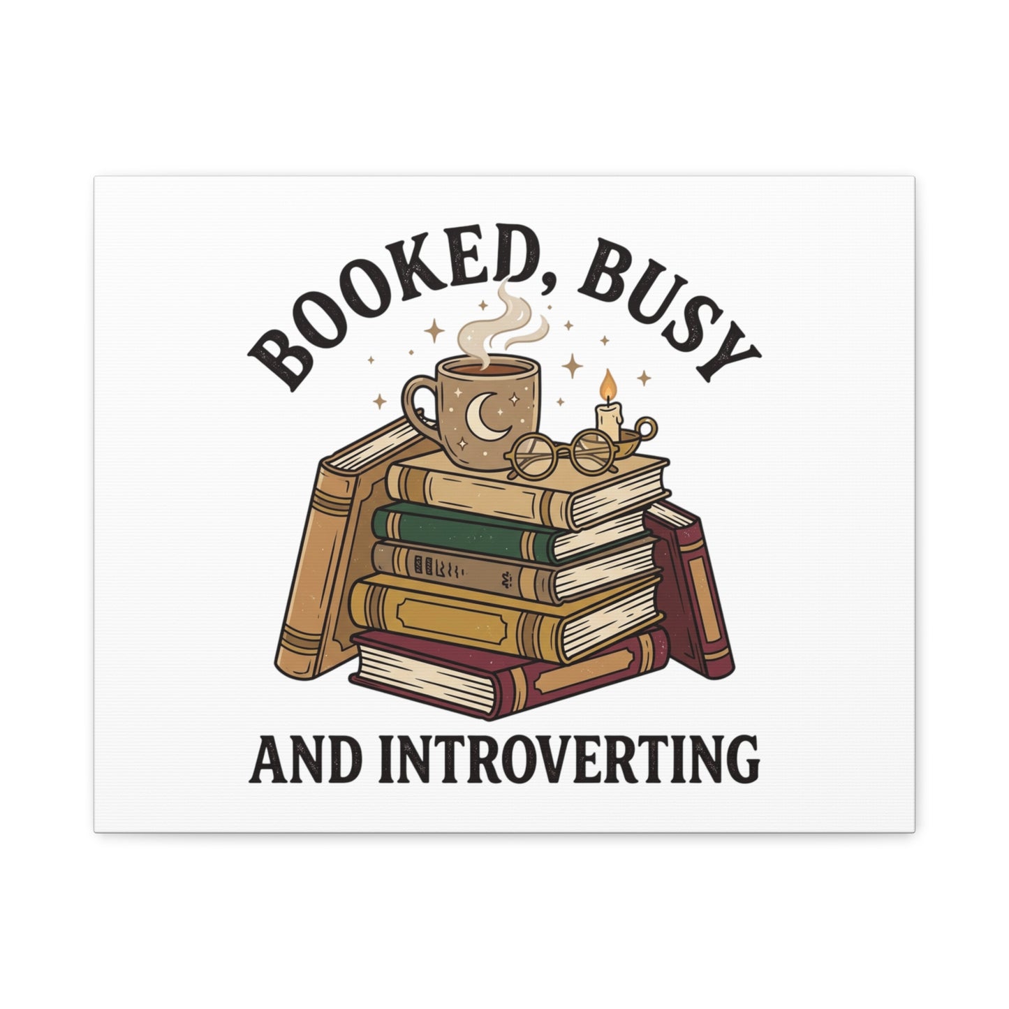 Booked, Busy and Introverting Canvas | Book Lover, Cozy Reader Decor