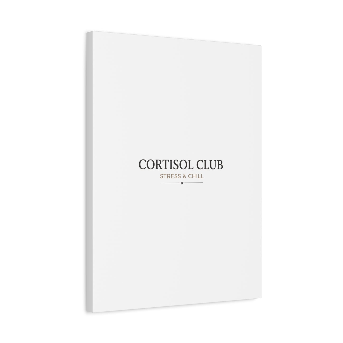 Cortisol Club Stress & Chill Canvas | stress meme, burnout humor