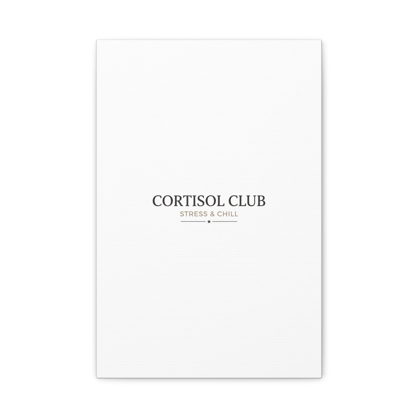 Cortisol Club Stress & Chill Canvas | stress meme, burnout humor