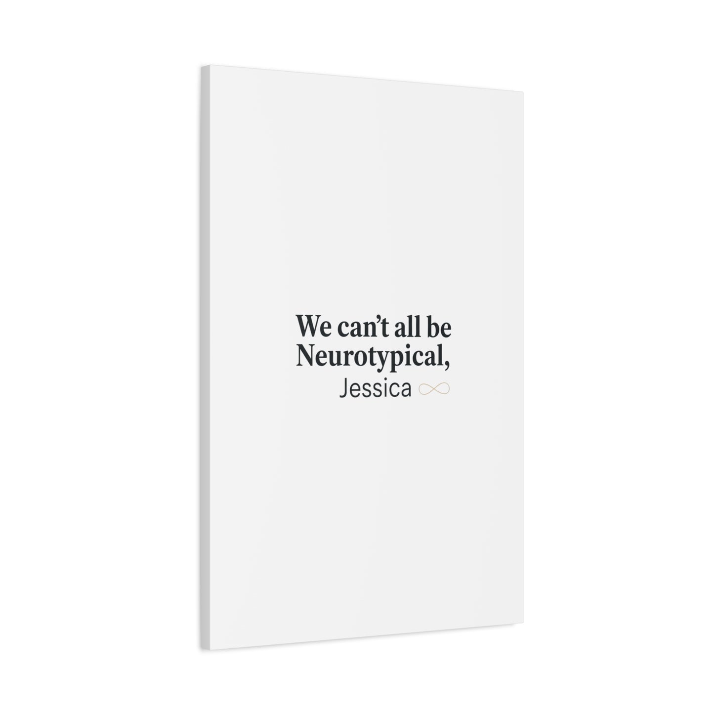 We Can't All Be Neurotypical Canvas | Neurodiversity, Autistic Pride