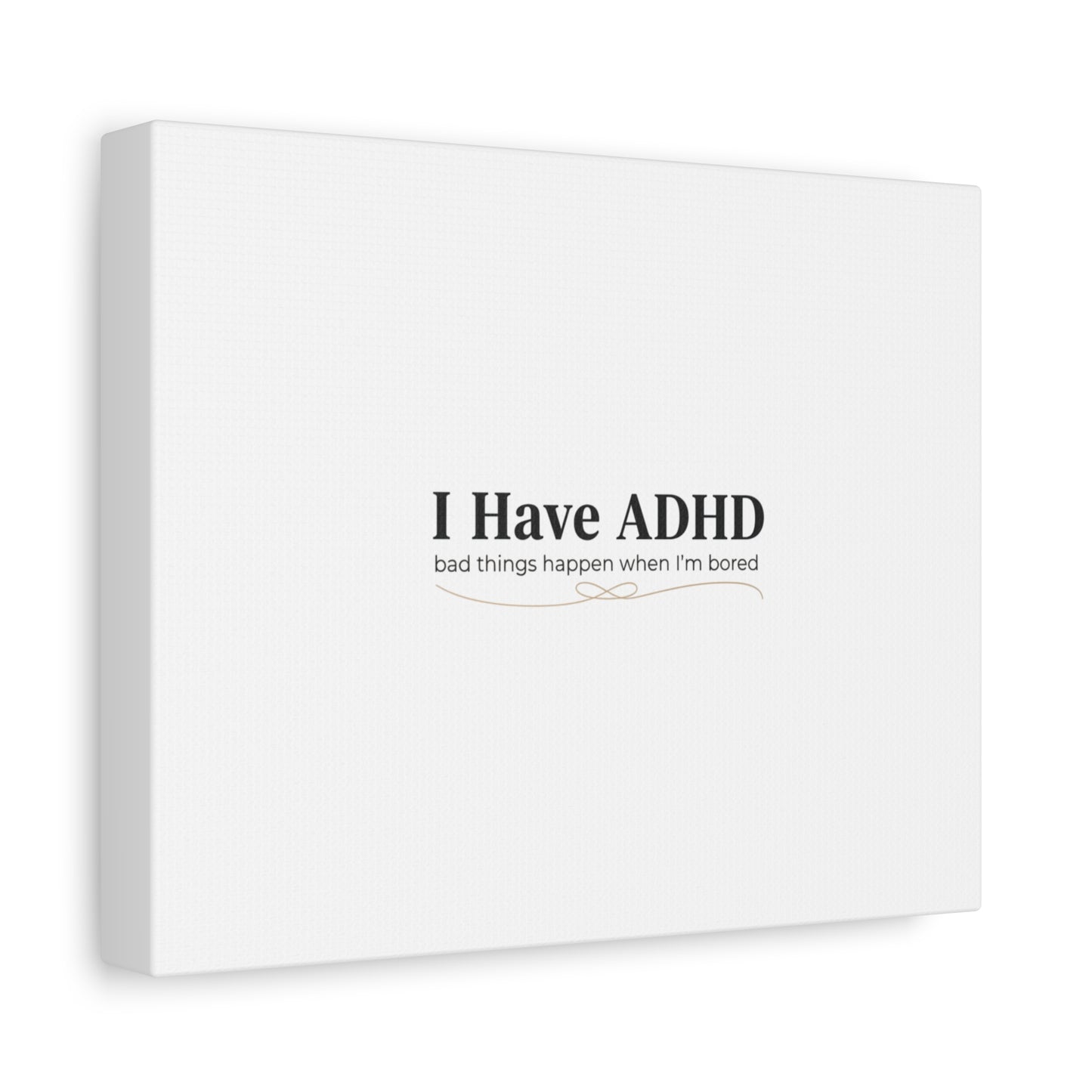 I Have ADHD canvas | Neurodiversity, ADHD acceptance, stim positive