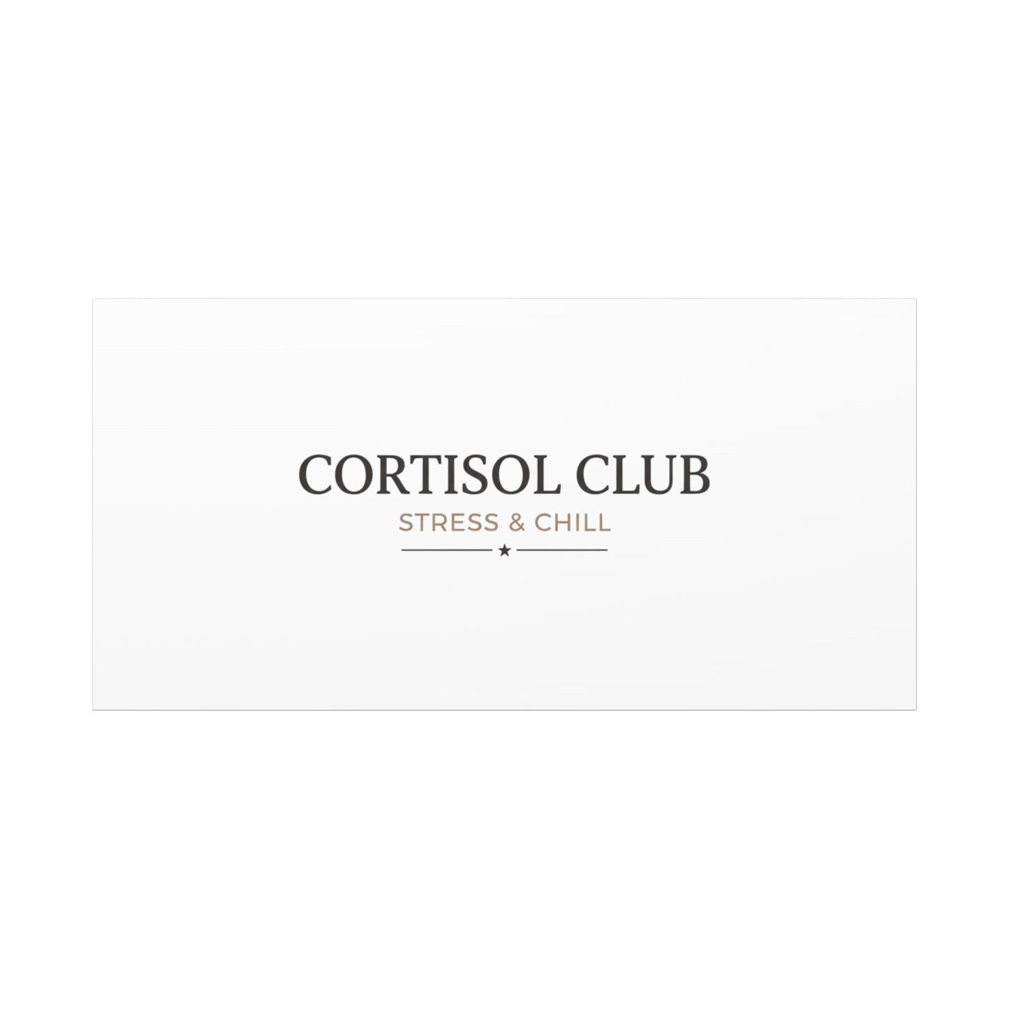 Cortisol Club Stress & Chill Canvas | stress meme, burnout humor