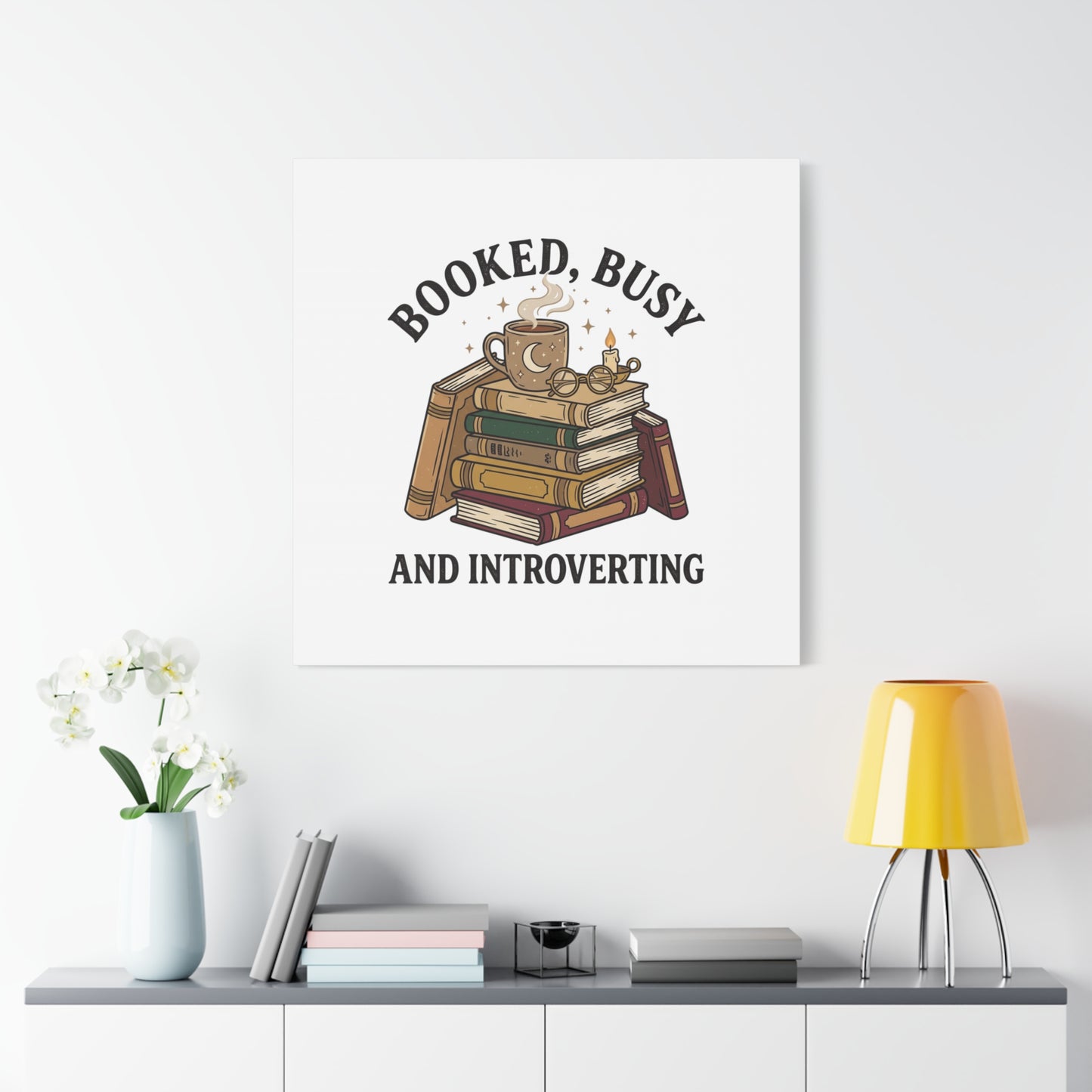 Booked, Busy and Introverting Canvas | Book Lover, Cozy Reader Decor