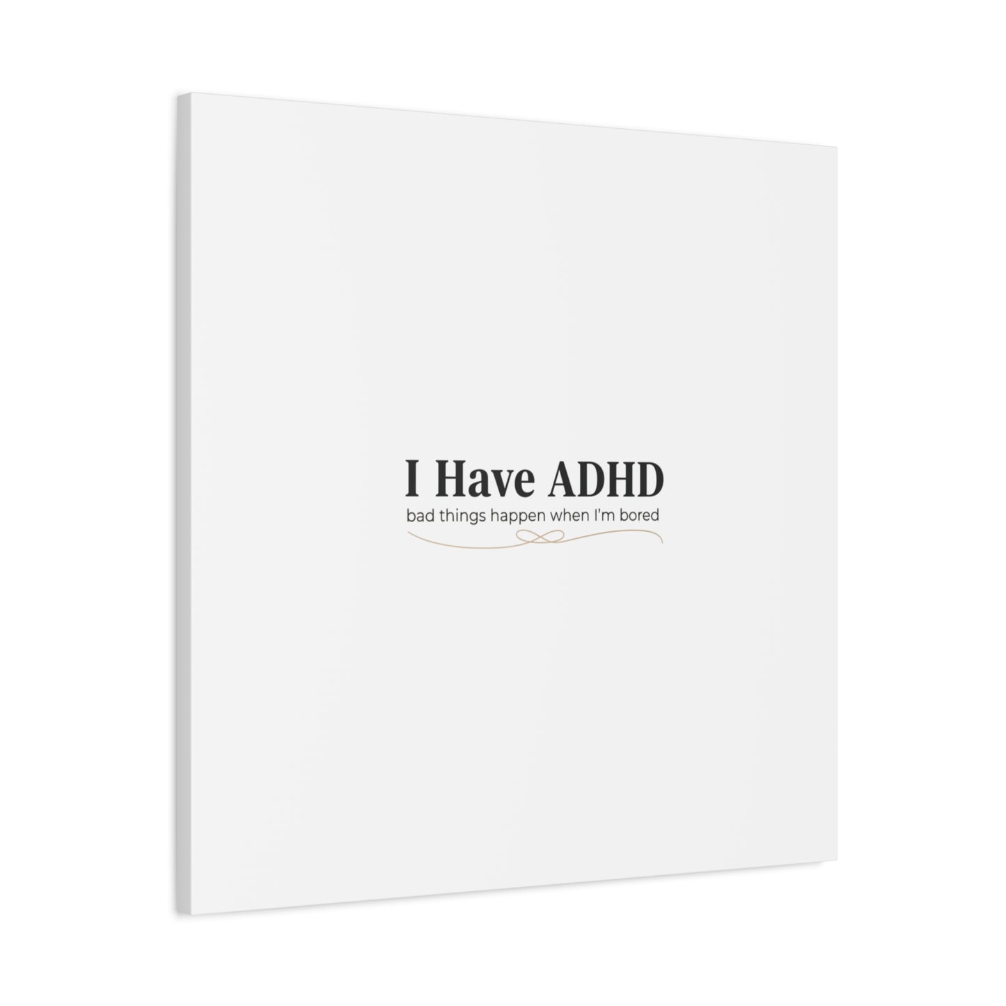 I Have ADHD canvas | Neurodiversity, ADHD acceptance, stim positive