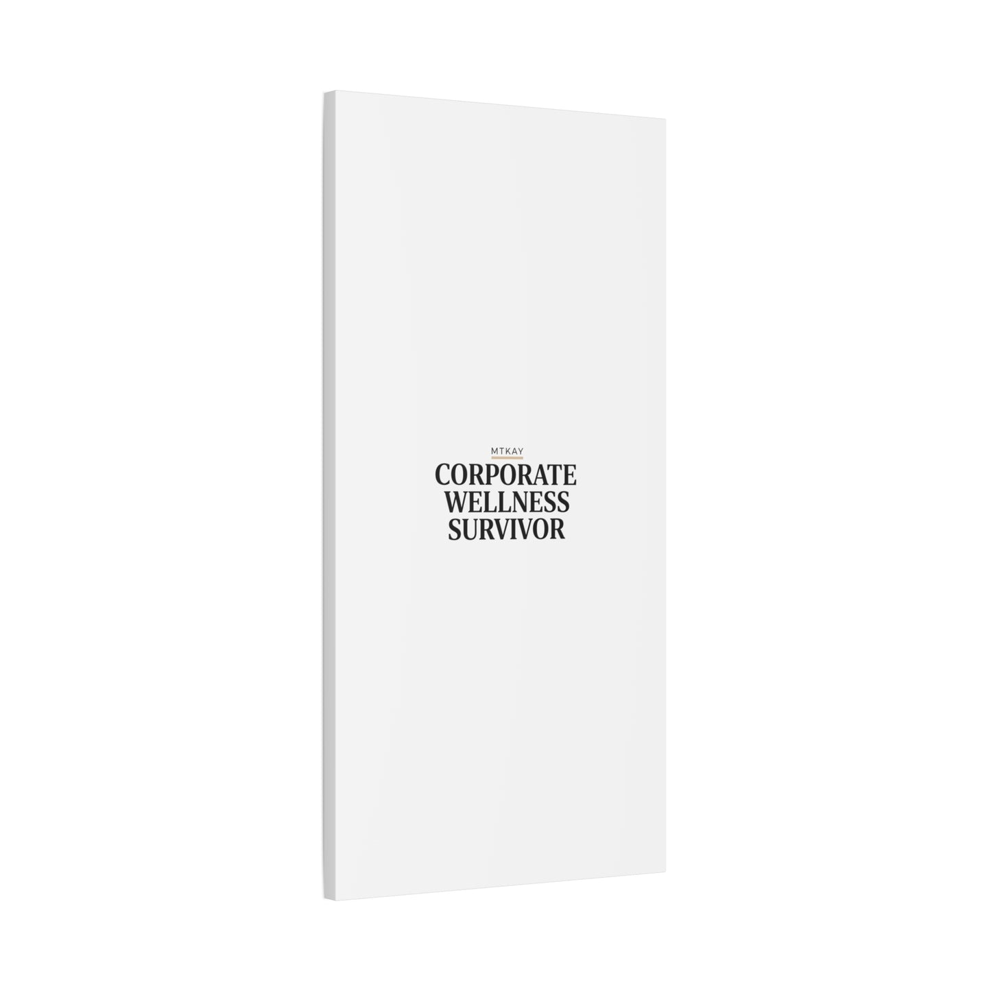 Corporate Wellness Survivor Canvas | cortisol shirt, stress meme, burnout humor