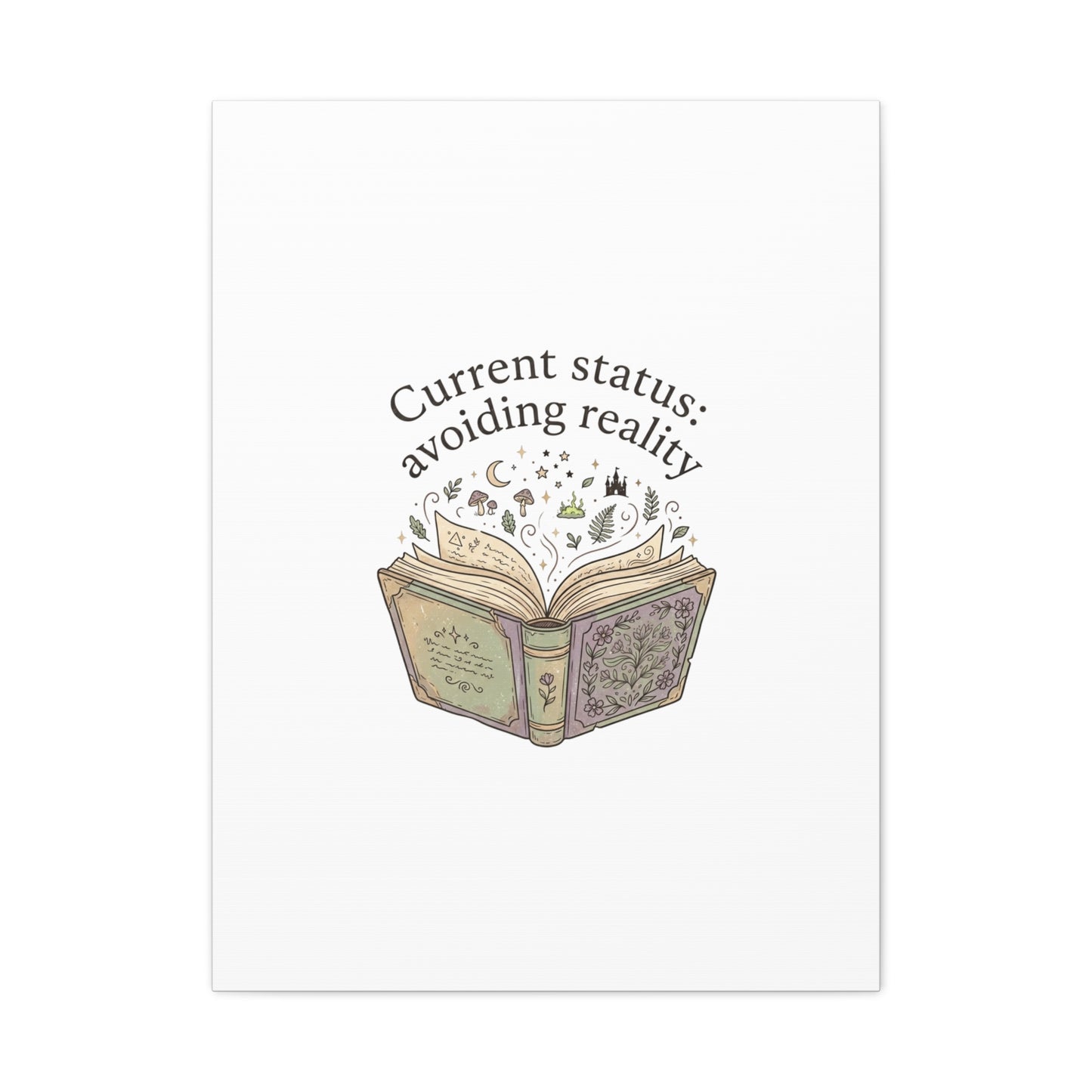 Current Status Avoiding Reality Canvas | Book Lover, Cozy Reader, Dark Academia