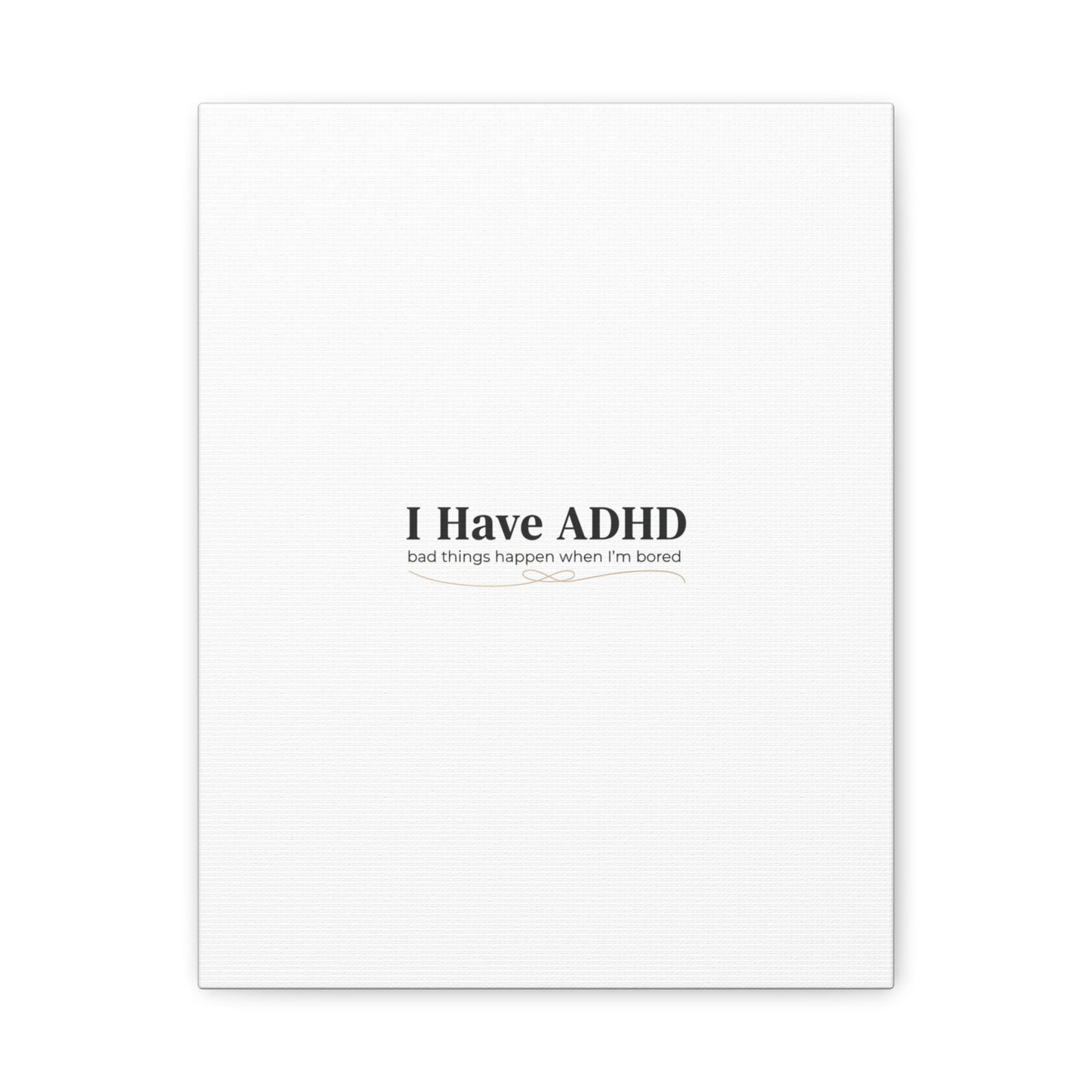 I Have ADHD canvas | Neurodiversity, ADHD acceptance, stim positive