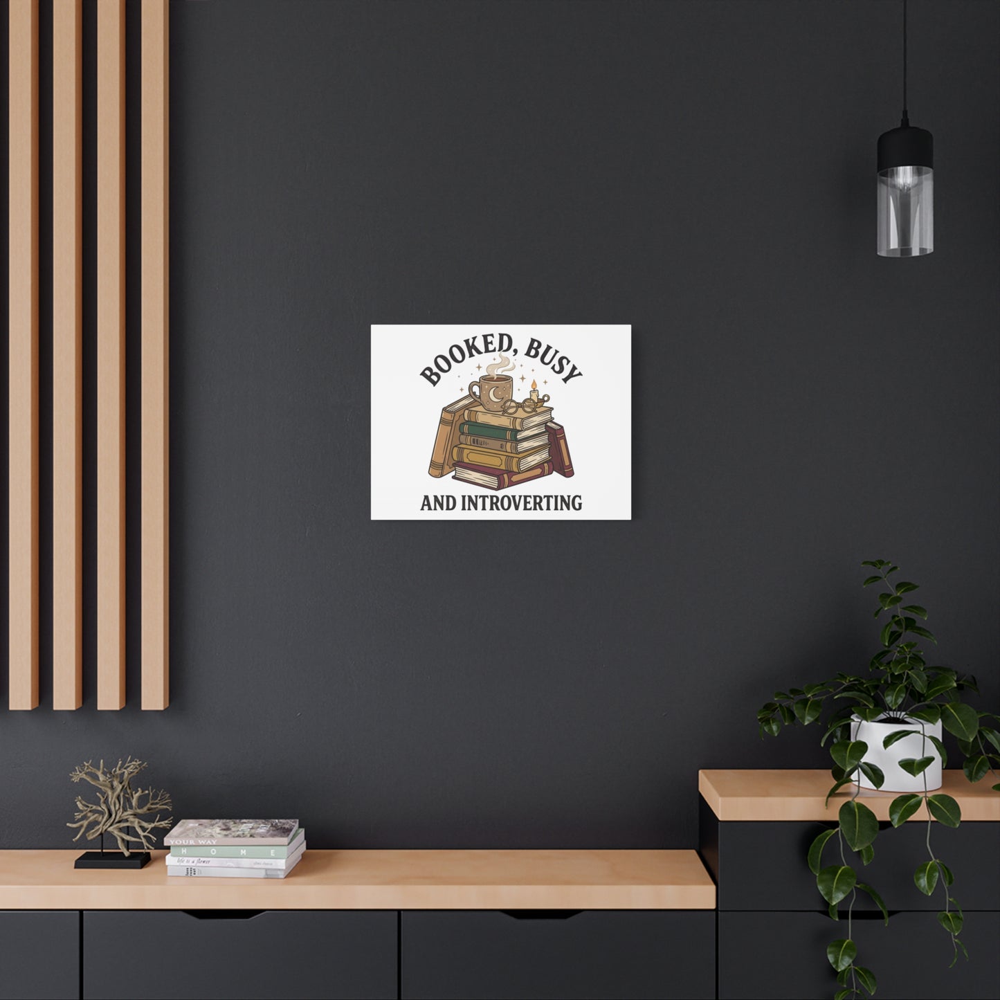 Booked, Busy and Introverting Canvas | Book Lover, Cozy Reader Decor