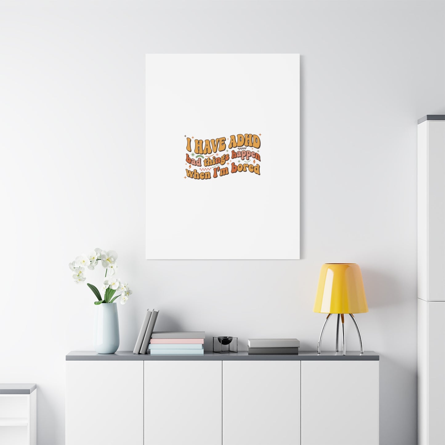 I Have ADHD funny affirmation Canvas | Neurodiversity, ADHD acceptance