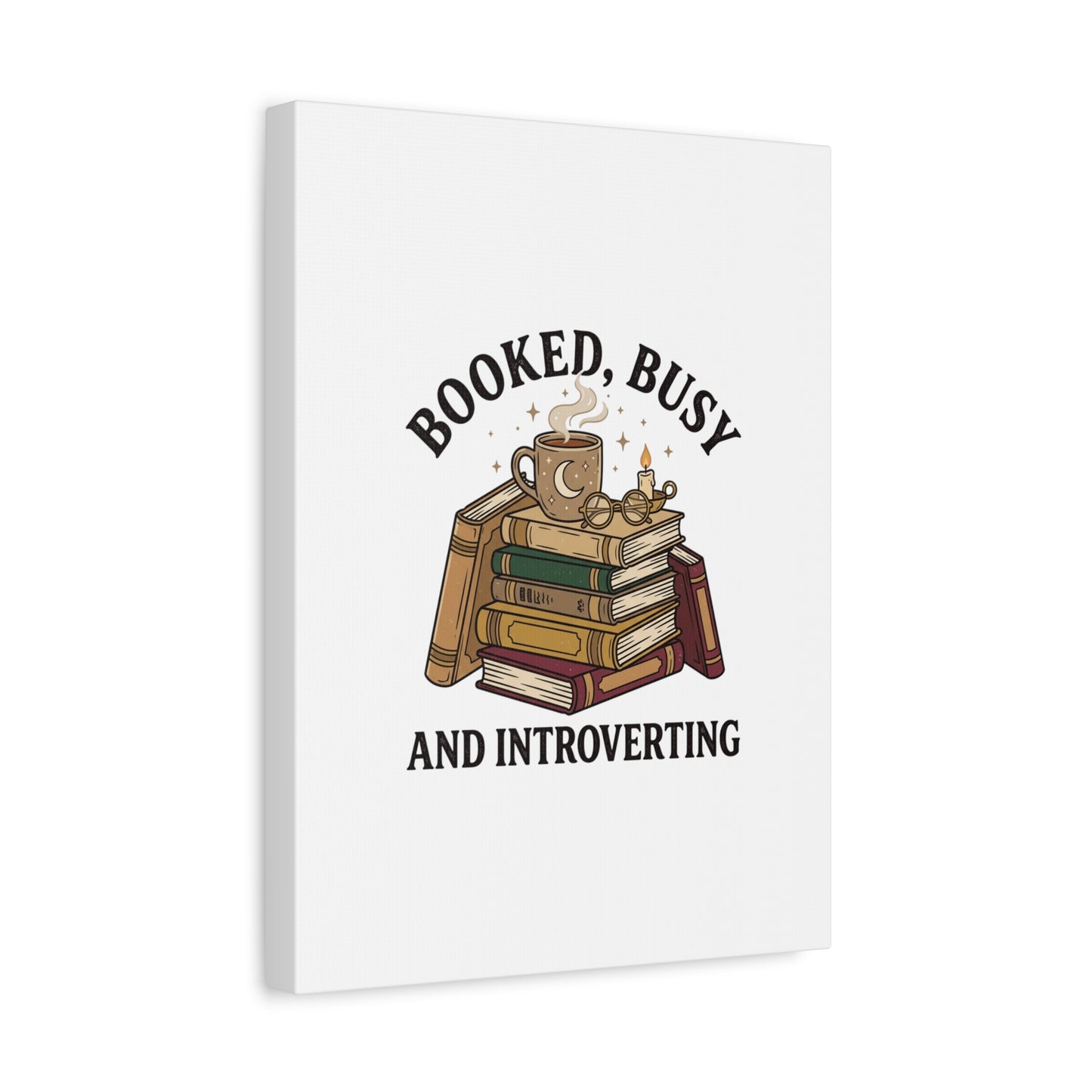 Booked, Busy and Introverting Canvas | Book Lover, Cozy Reader Decor