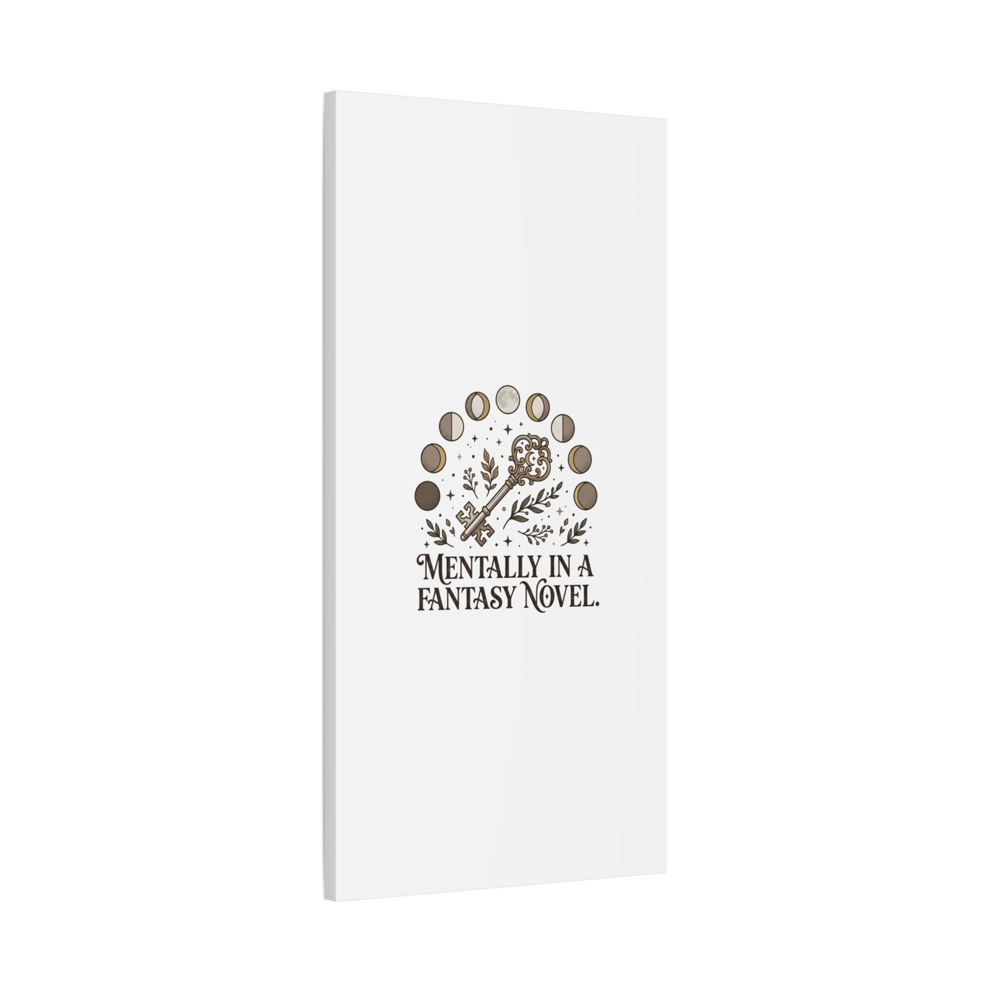 Mentally in a Fantasy Novel Canvas | Book Lover, Dark Academia Print