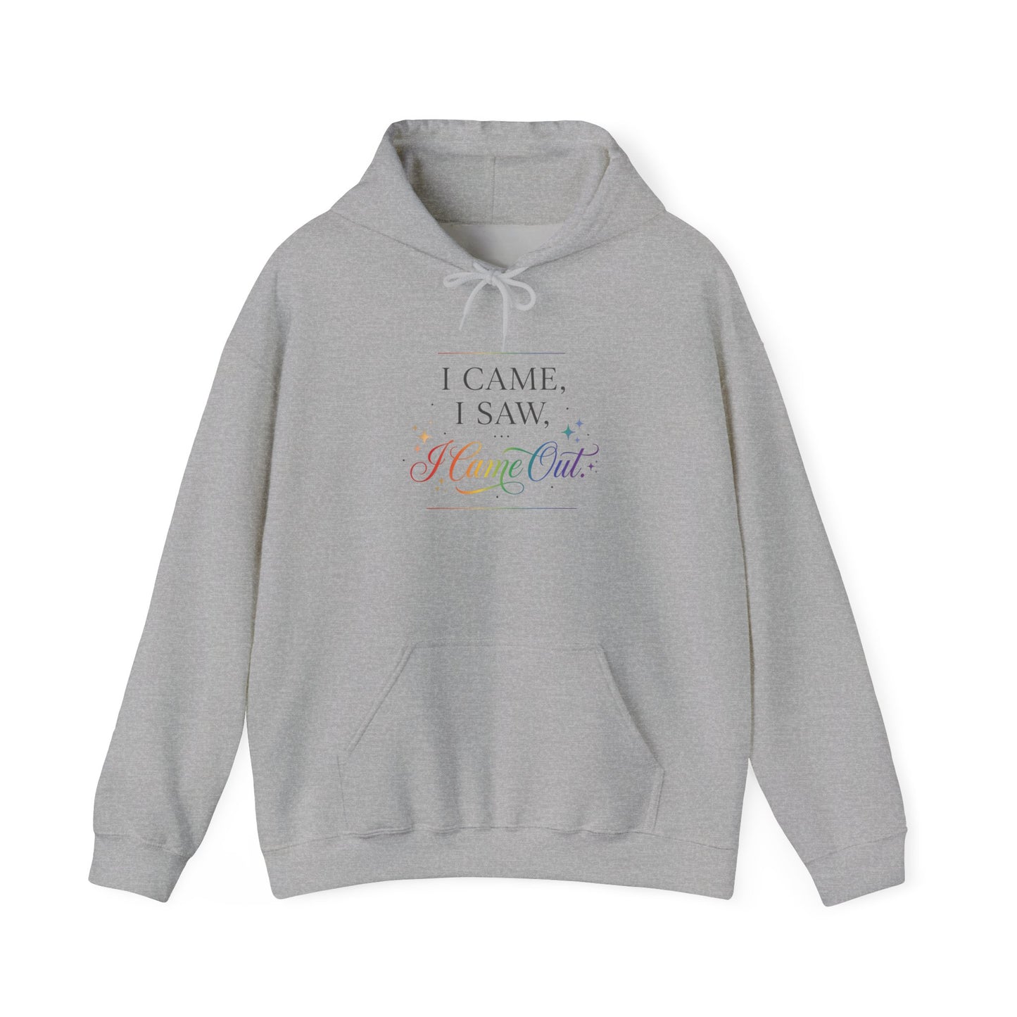 I Came, I Saw, I Came Out Hoodie — Funny LGBTQ+ Coming Out Pride Sweatshirt