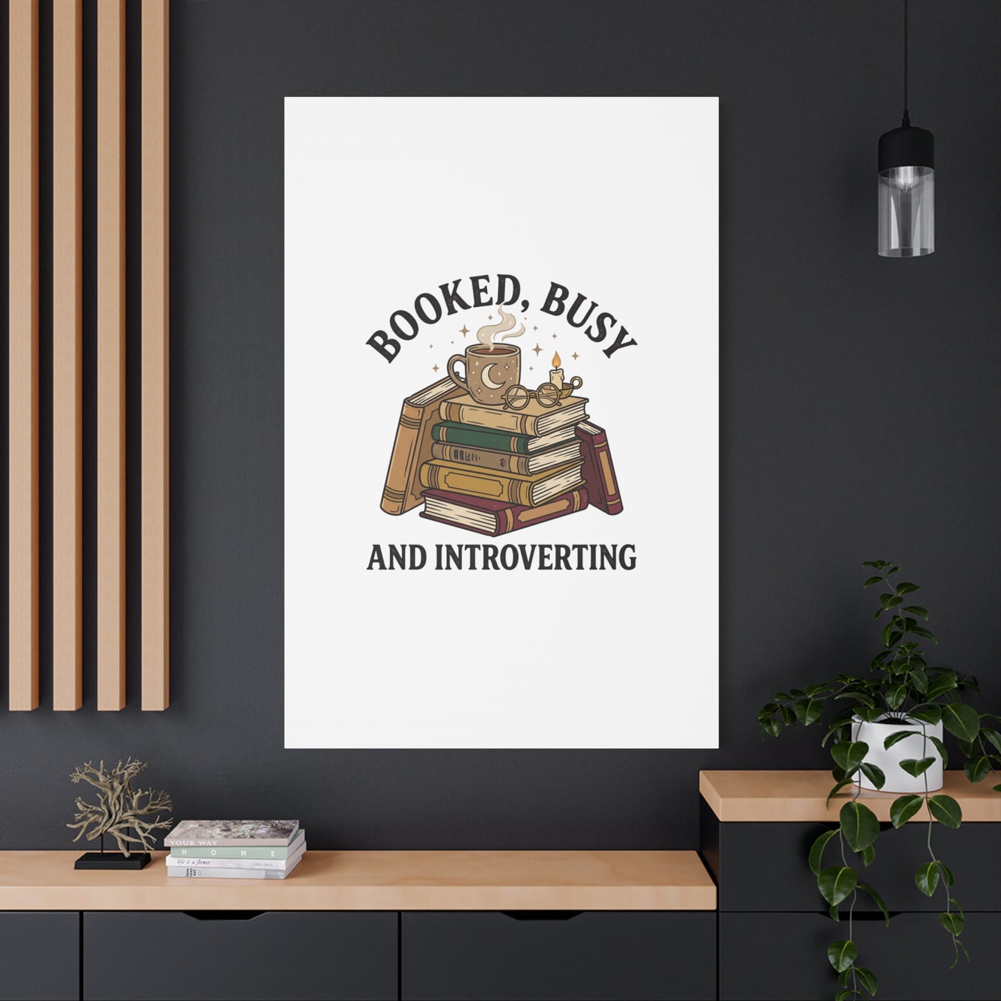 Booked, Busy and Introverting Canvas | Book Lover, Cozy Reader Decor