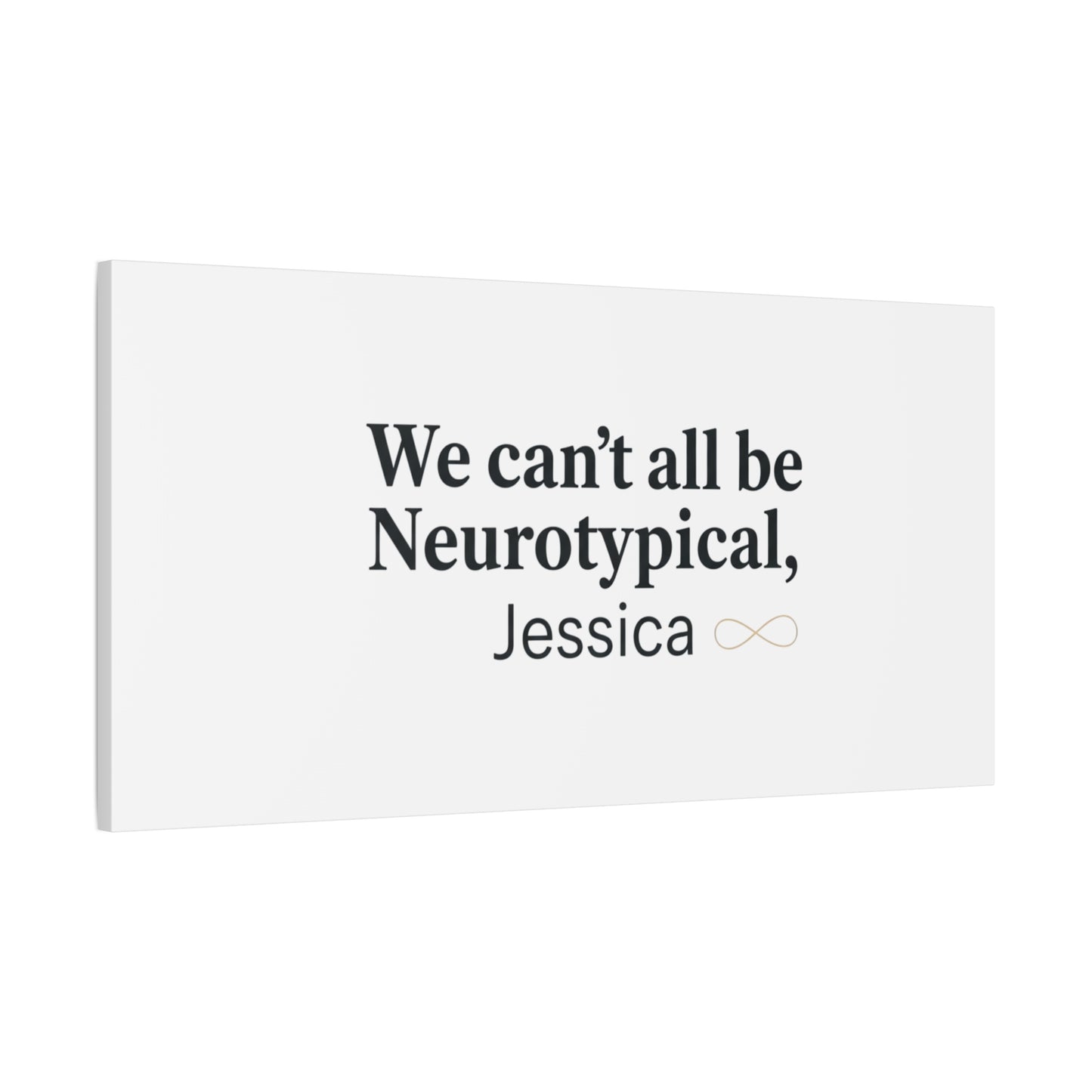 We Can't All Be Neurotypical Canvas | Neurodiversity, Autistic Pride