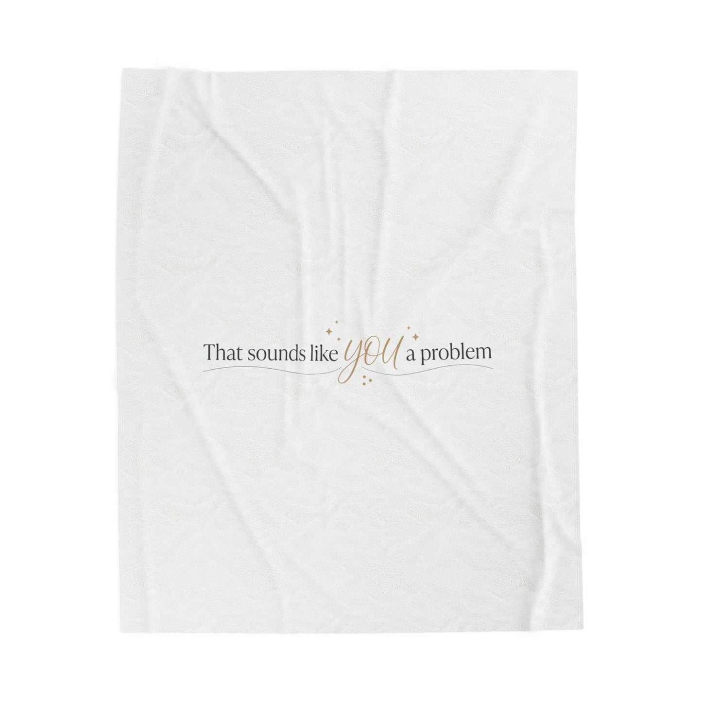 That sounds like you a problem Blanket