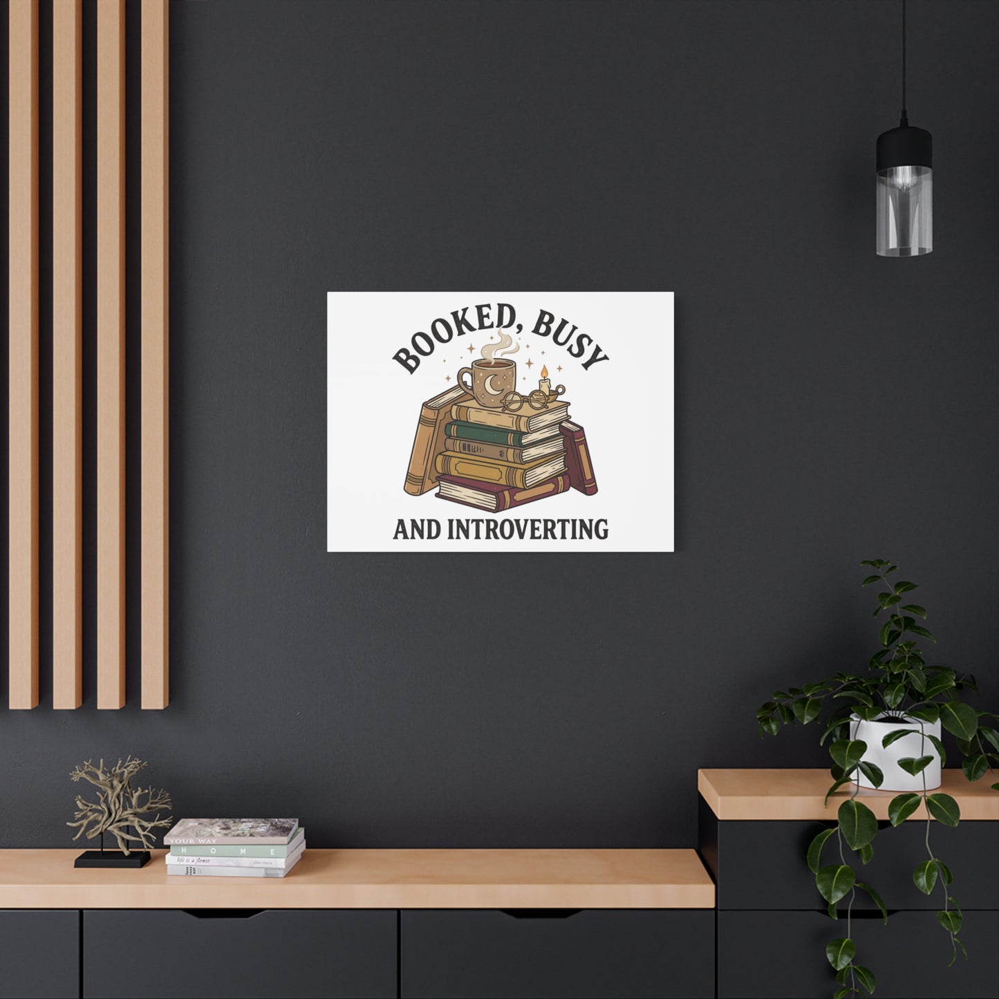 Booked, Busy and Introverting Canvas | Book Lover, Cozy Reader Decor