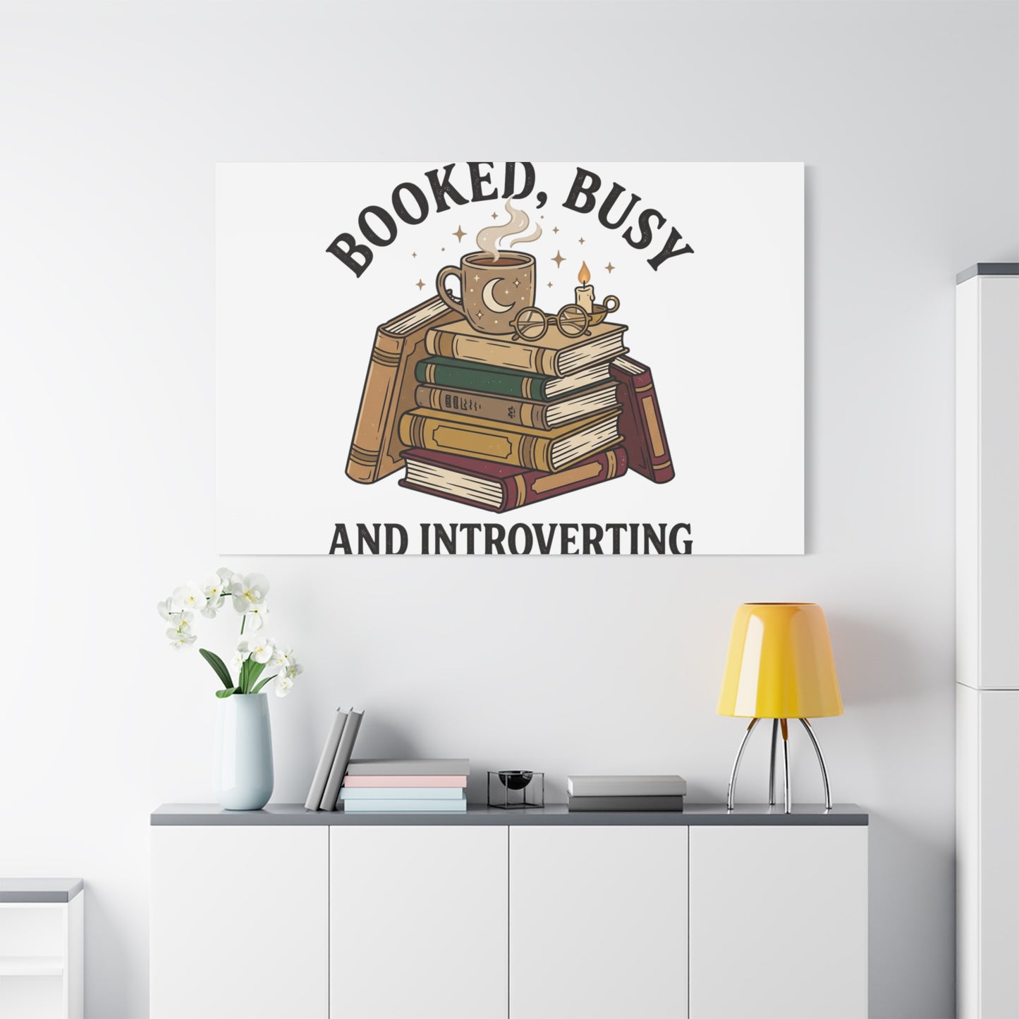 Booked, Busy and Introverting Canvas | Book Lover, Cozy Reader Decor