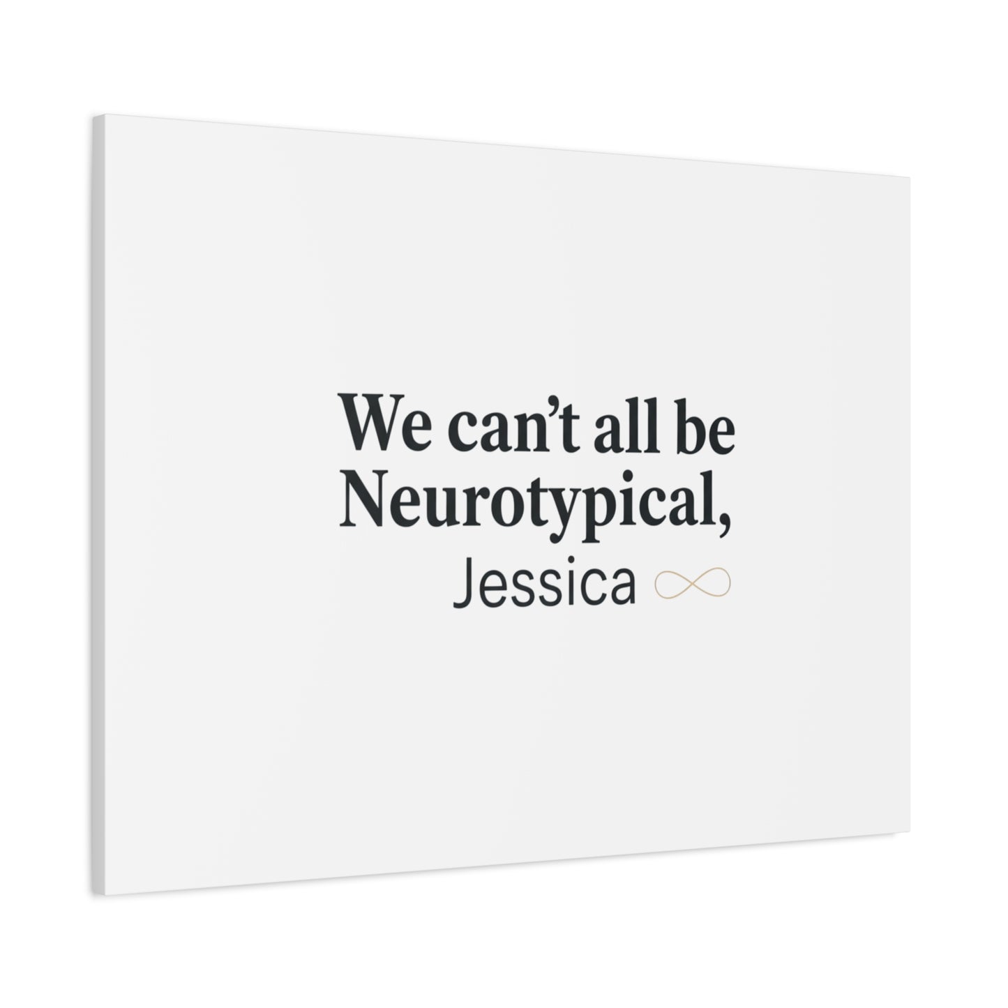 We Can't All Be Neurotypical Canvas | Neurodiversity, Autistic Pride