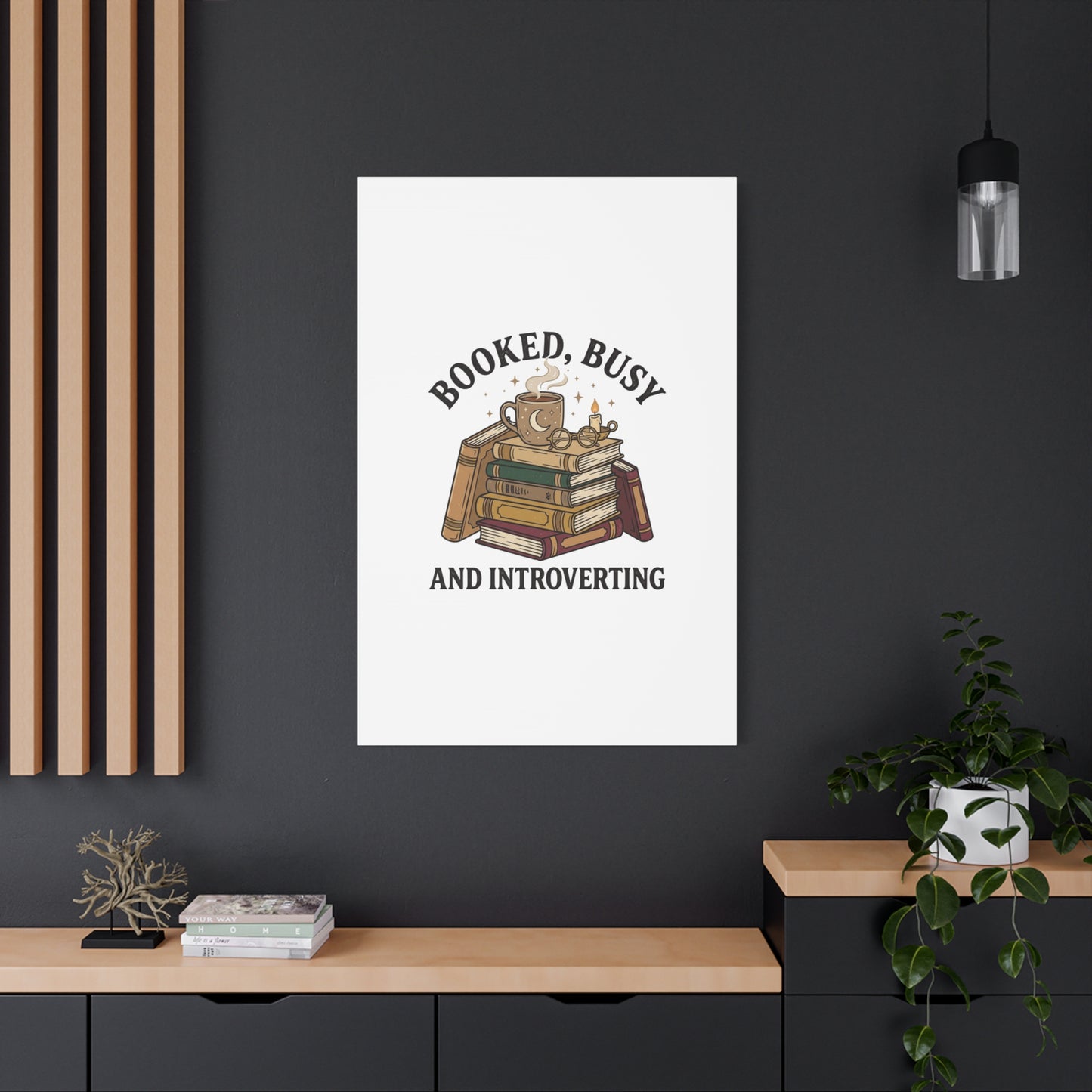 Booked, Busy and Introverting Canvas | Book Lover, Cozy Reader Decor