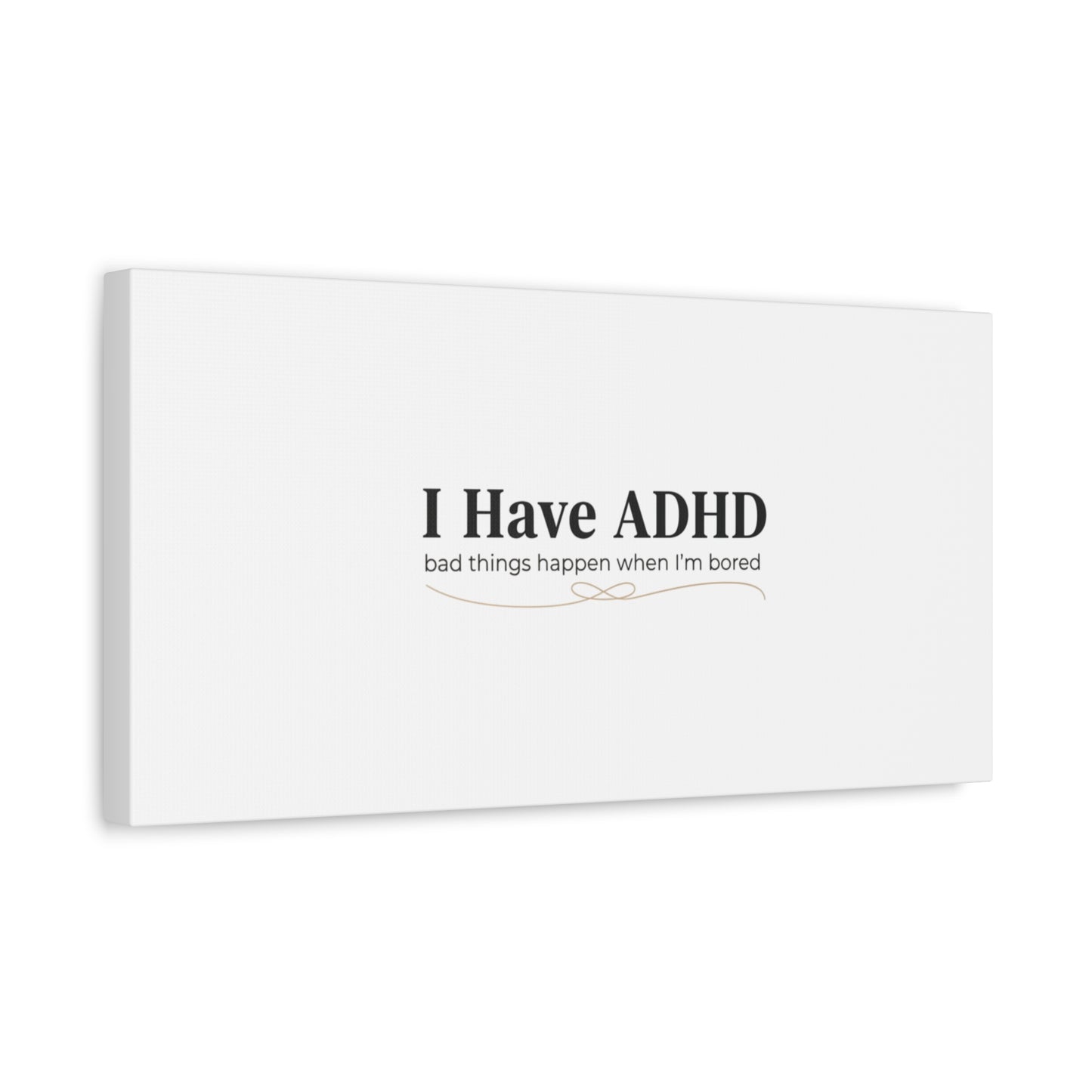 I Have ADHD canvas | Neurodiversity, ADHD acceptance, stim positive