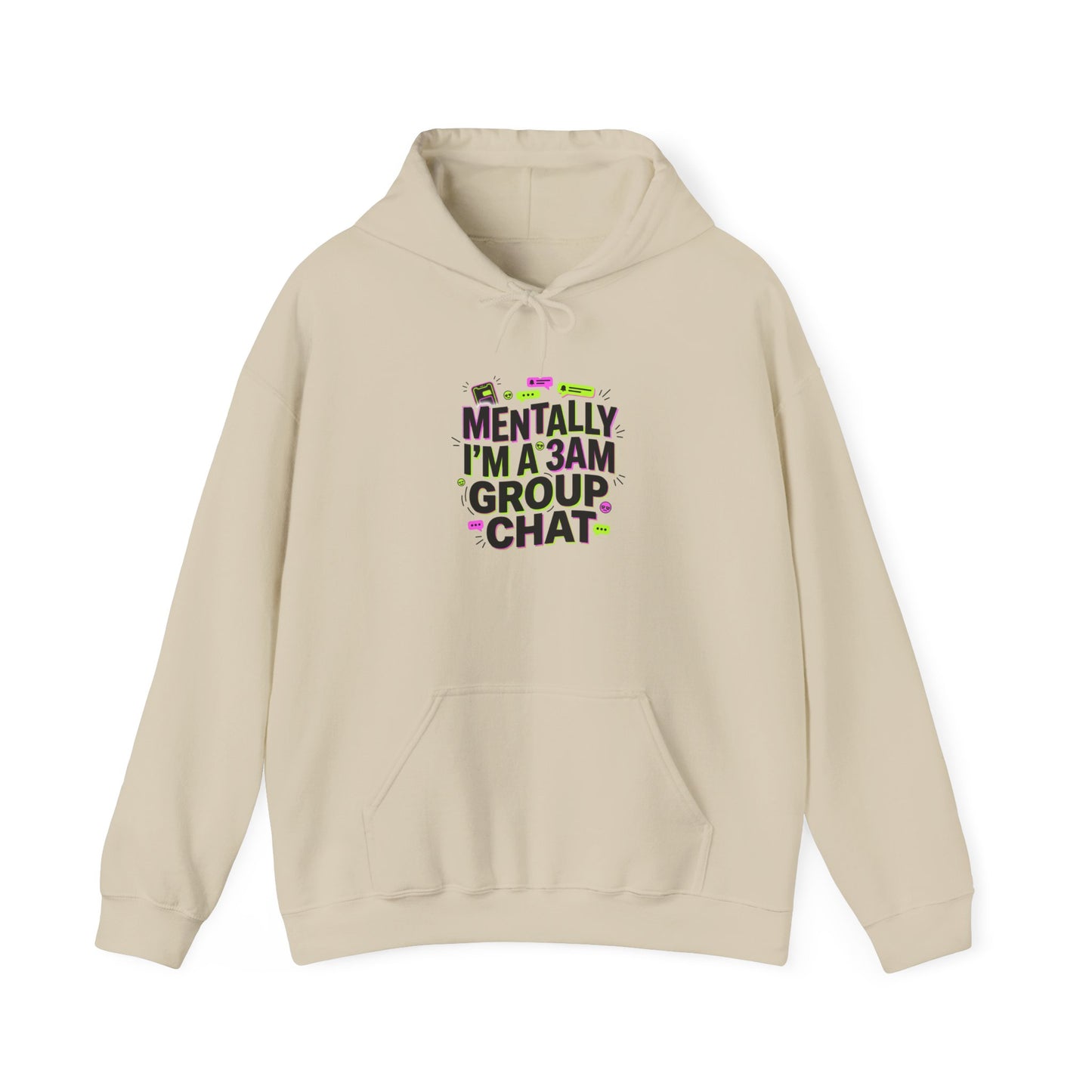 Mentally I'm a 3AM Group Chat Hoodie | meme shirt, cringe-core