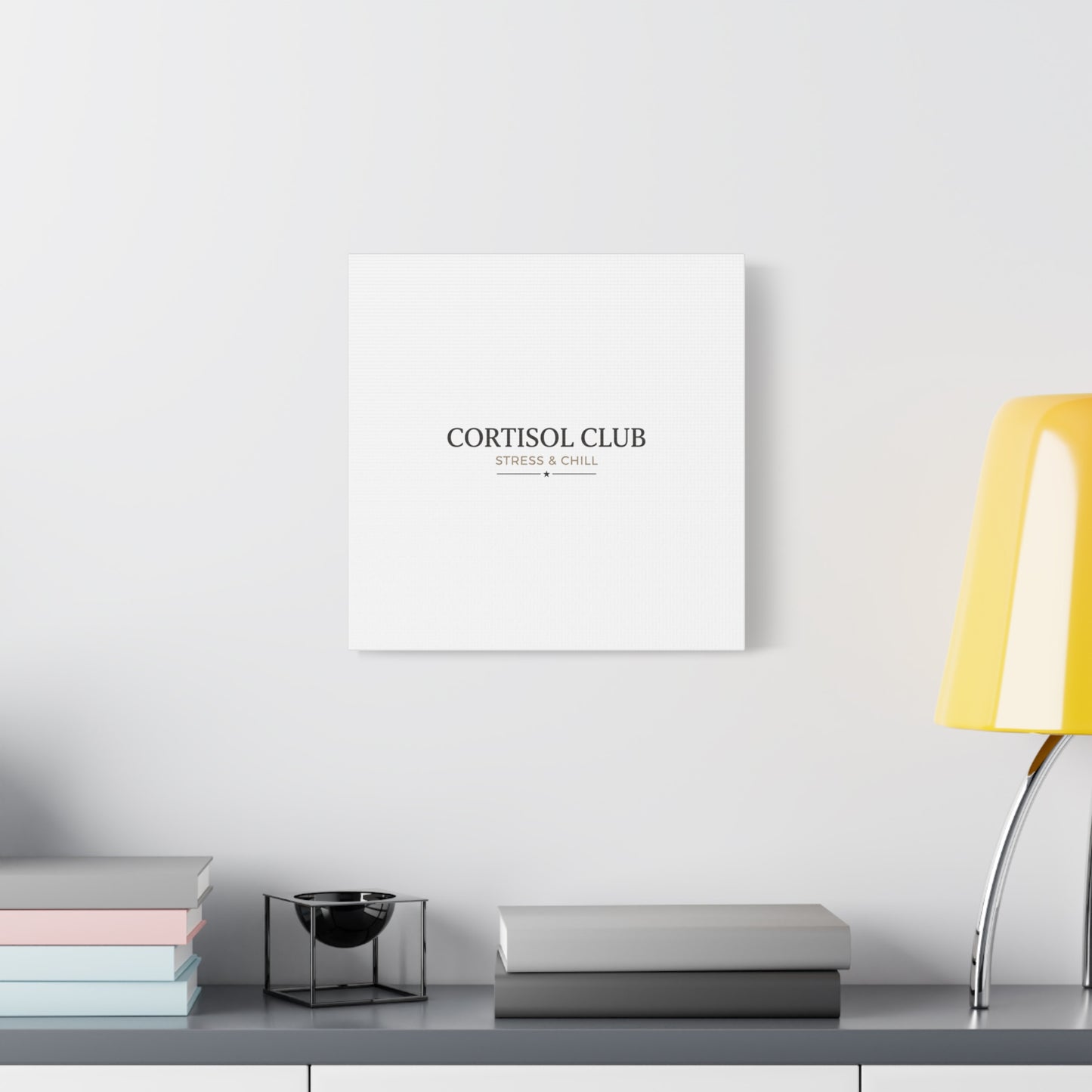 Cortisol Club Stress & Chill Canvas | stress meme, burnout humor