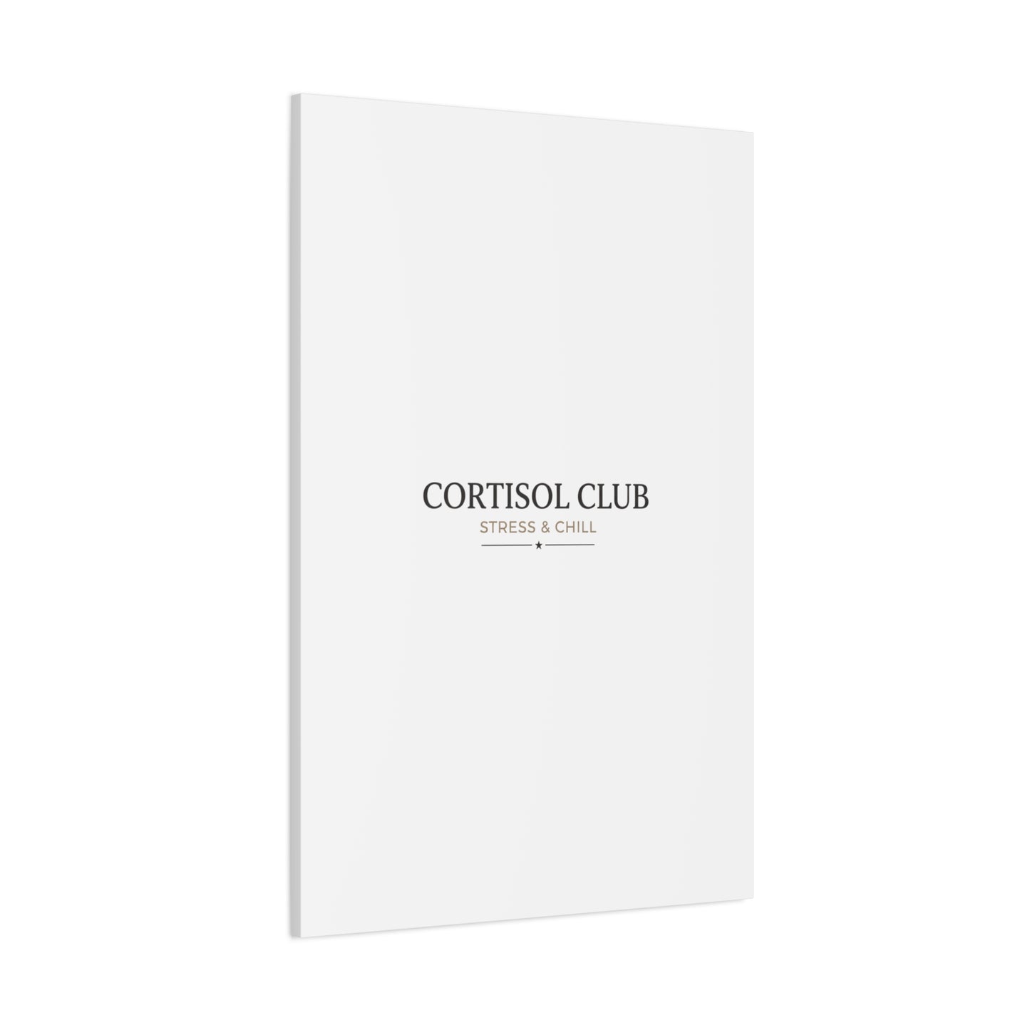 Cortisol Club Stress & Chill Canvas | stress meme, burnout humor