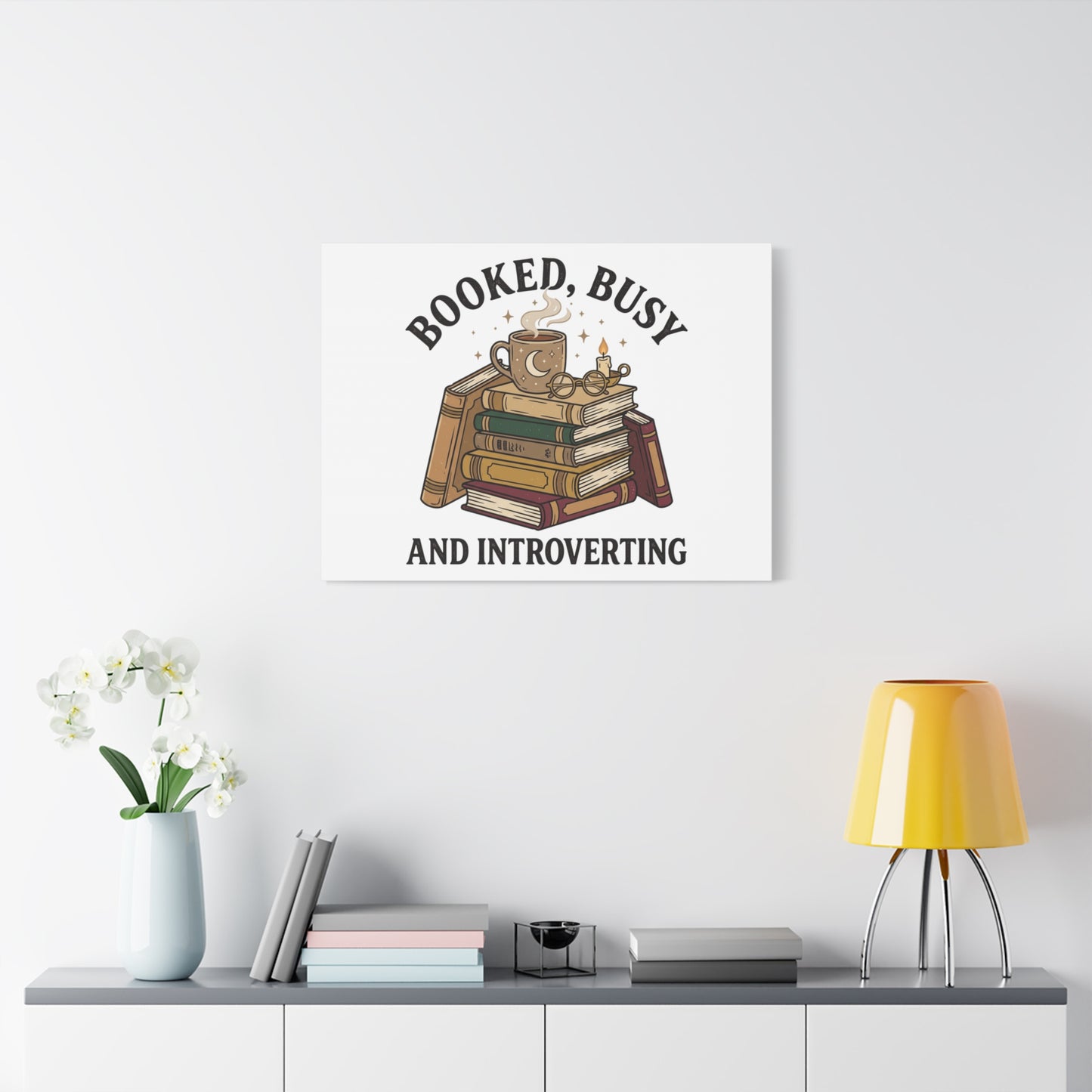 Booked, Busy and Introverting Canvas | Book Lover, Cozy Reader Decor