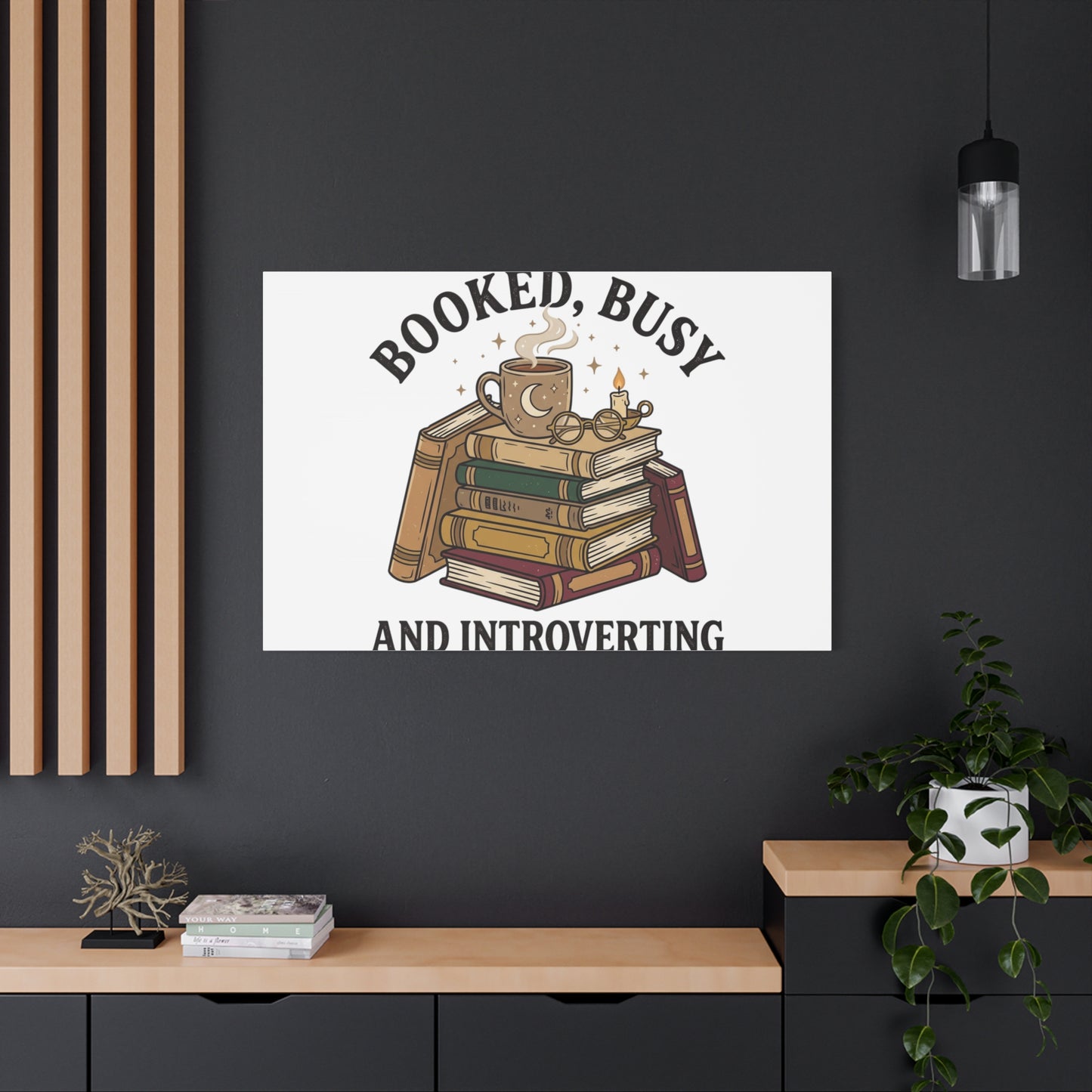 Booked, Busy and Introverting Canvas | Book Lover, Cozy Reader Decor