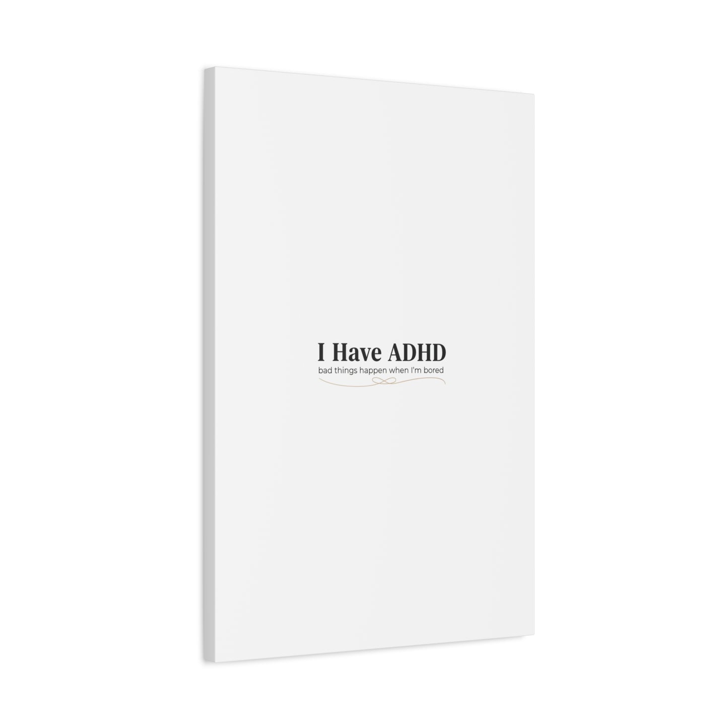 I Have ADHD canvas | Neurodiversity, ADHD acceptance, stim positive