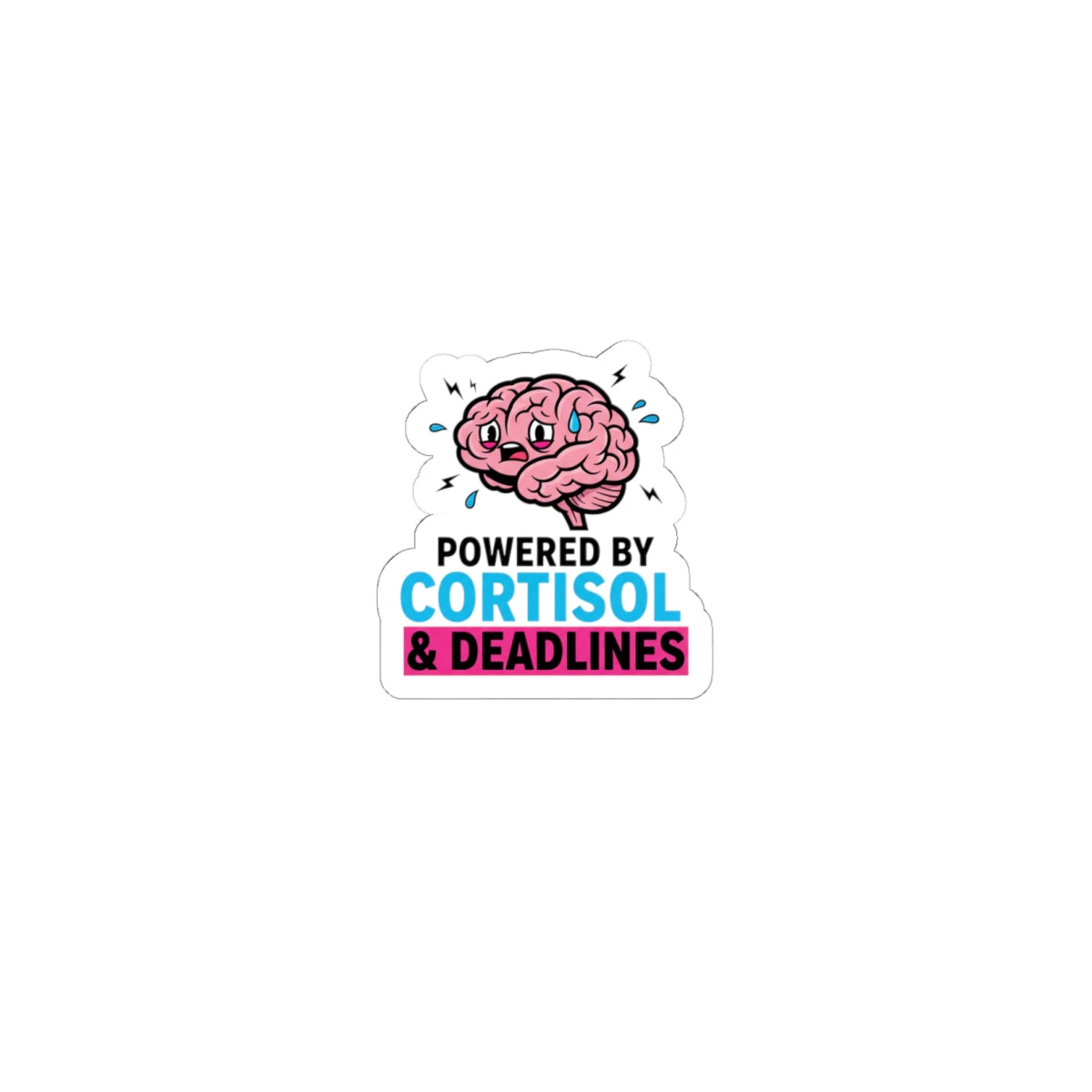 Powered by Cortisol Sticker | stress meme, burnout humor