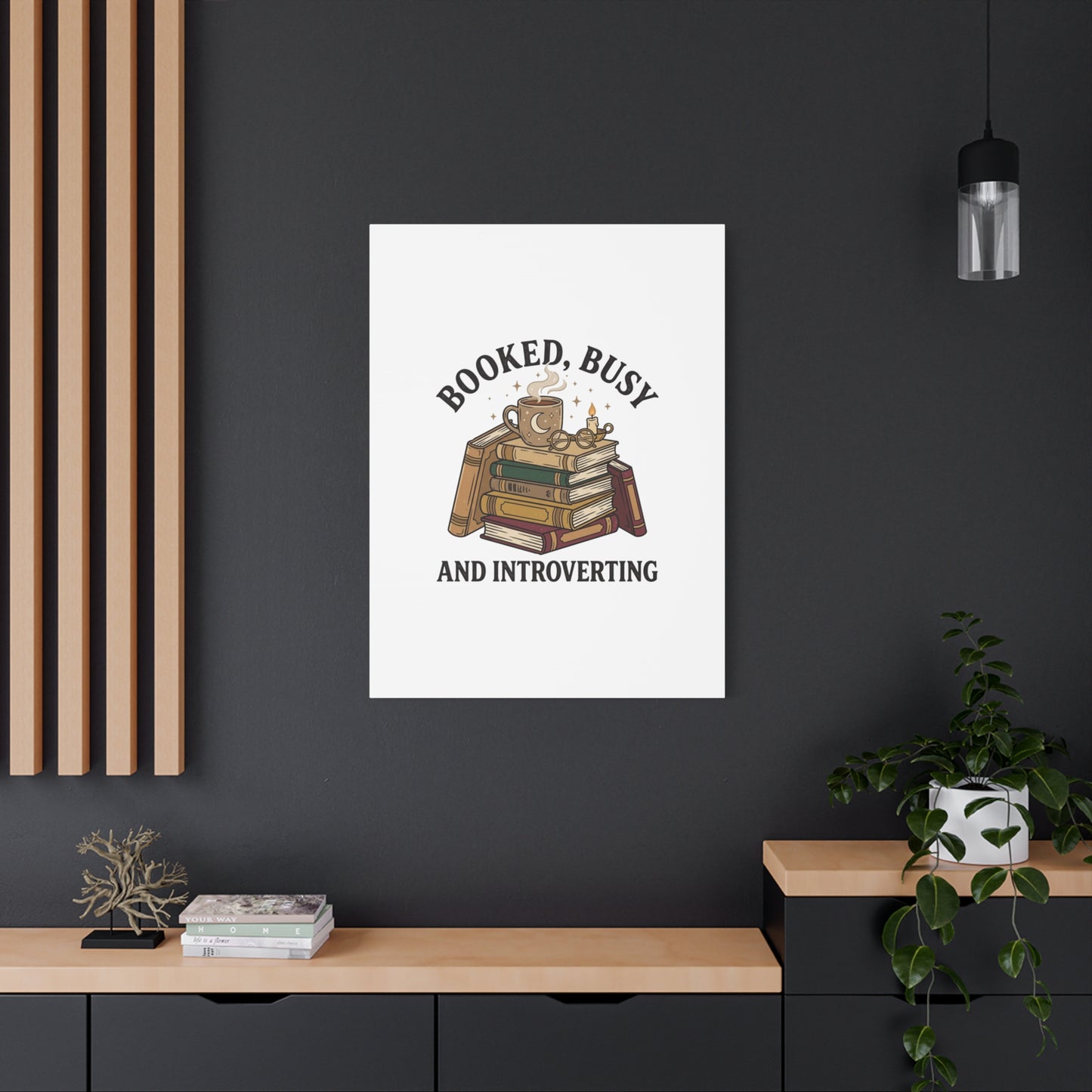 Booked, Busy and Introverting Canvas | Book Lover, Cozy Reader Decor