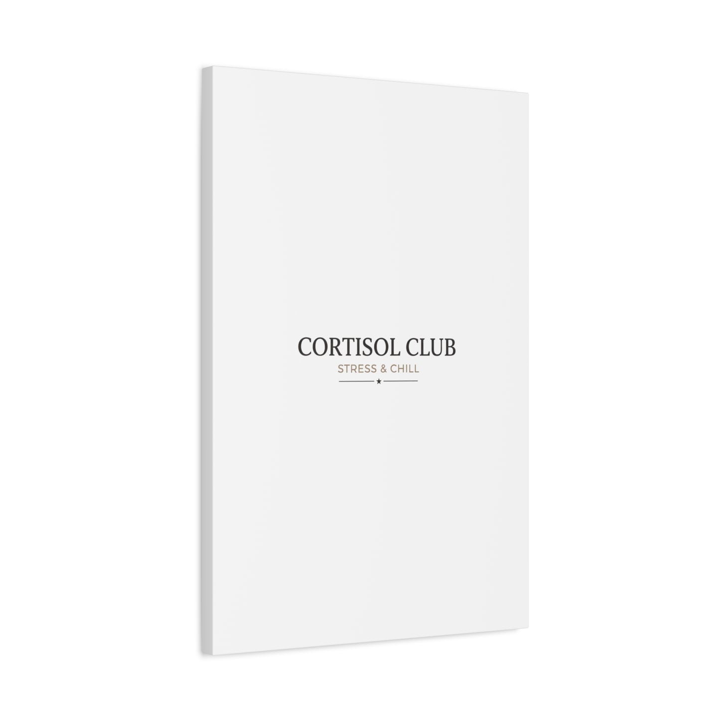 Cortisol Club Stress & Chill Canvas | stress meme, burnout humor