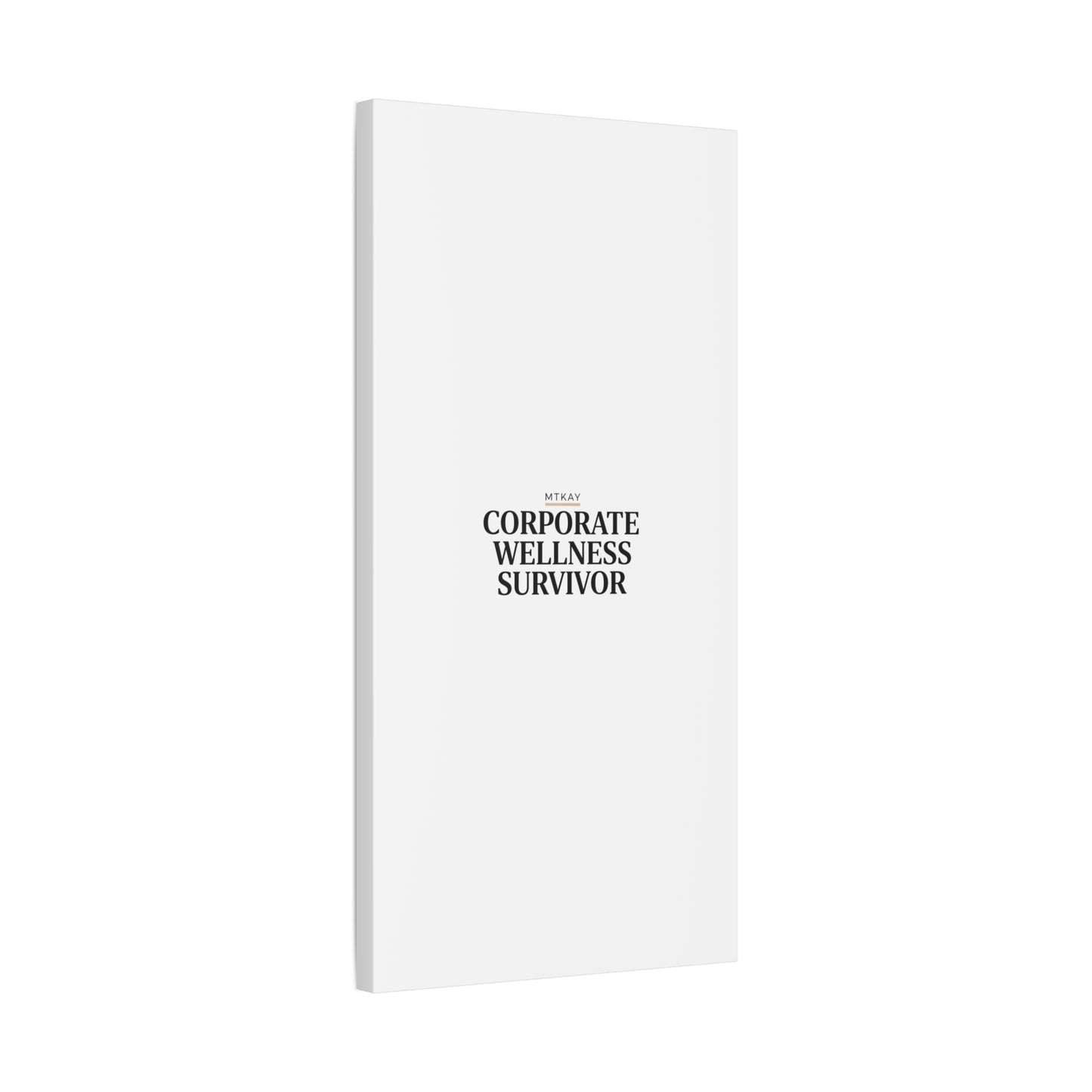 Corporate Wellness Survivor Canvas | cortisol shirt, stress meme, burnout humor