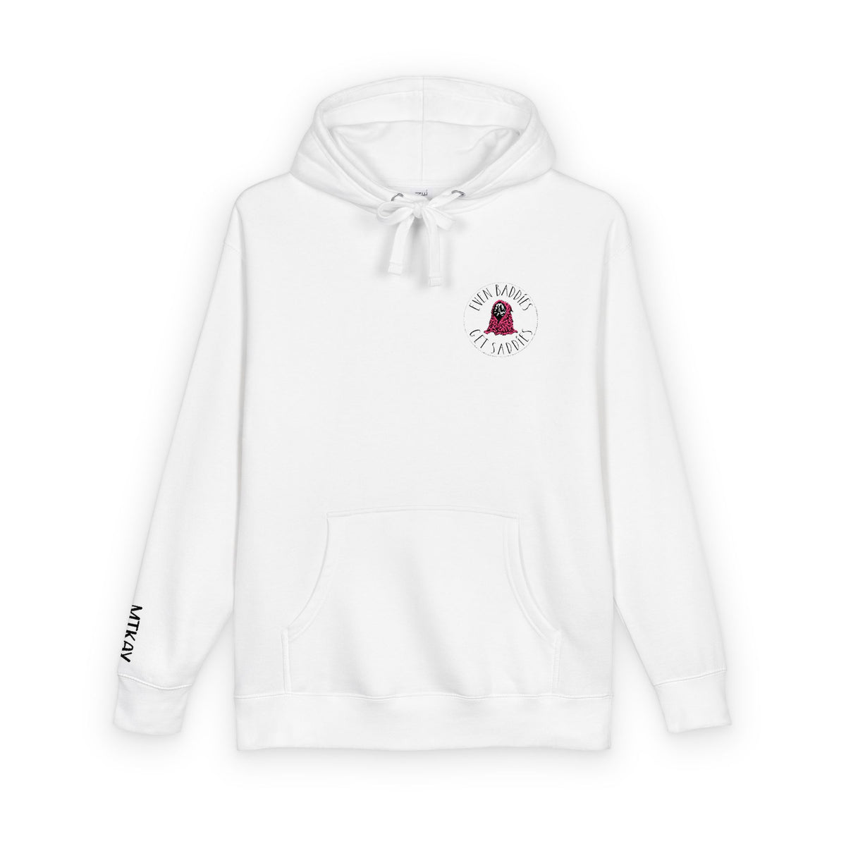 Even Baddies Get Saddies Hoodie 🌹