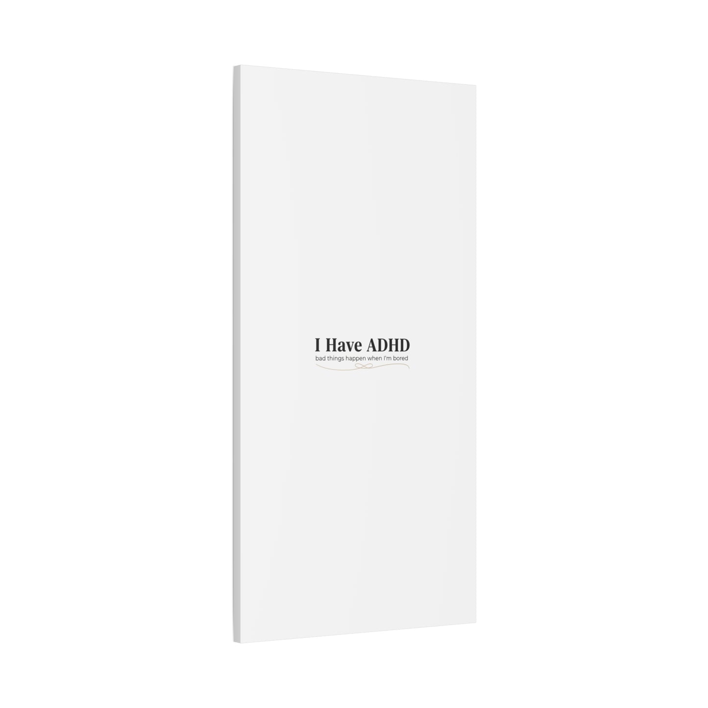 I Have ADHD canvas | Neurodiversity, ADHD acceptance, stim positive