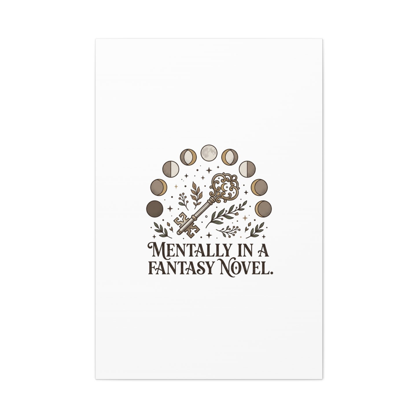 Mentally in a Fantasy Novel Canvas | Book Lover, Dark Academia Print