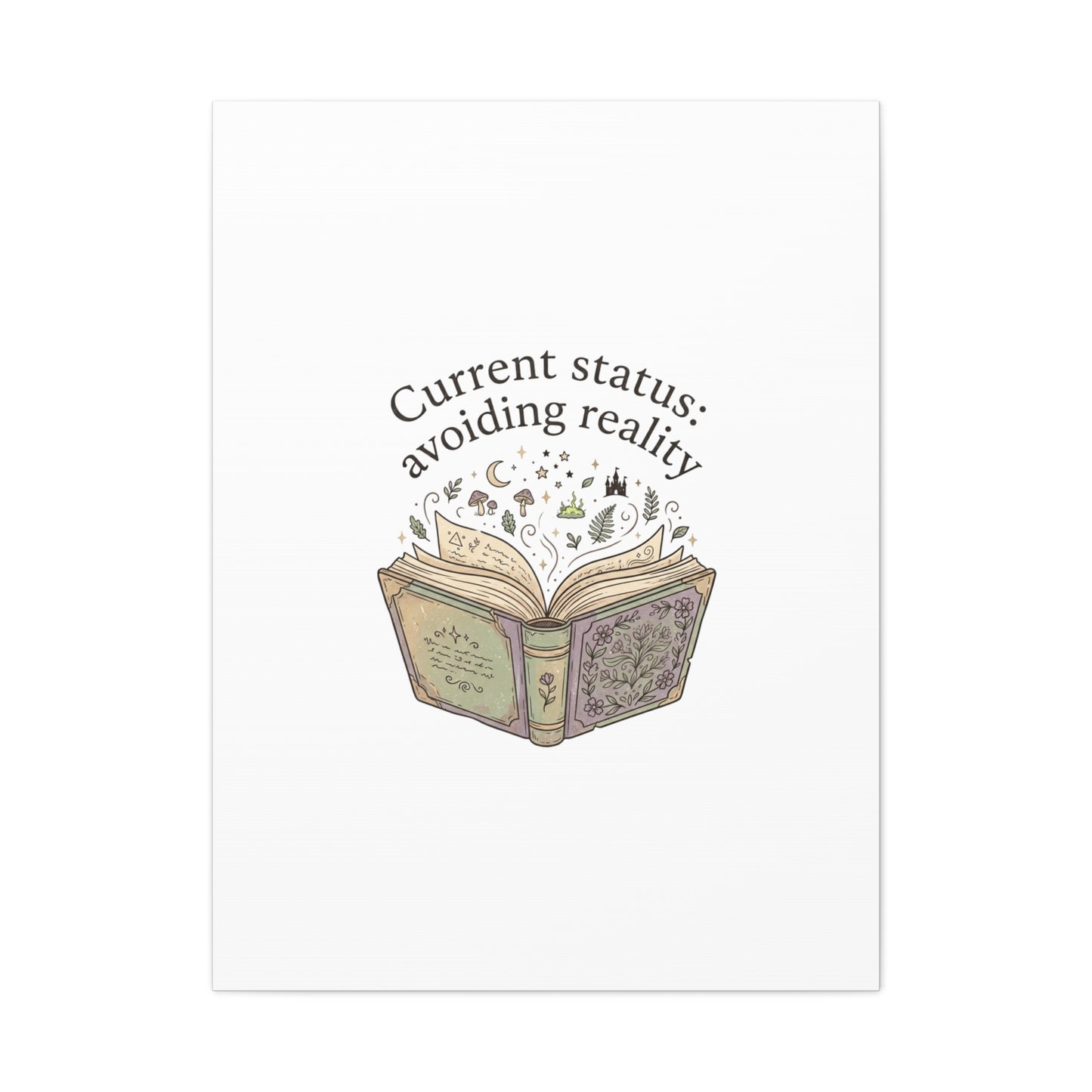 Current Status Avoiding Reality Canvas | Book Lover, Cozy Reader, Dark Academia